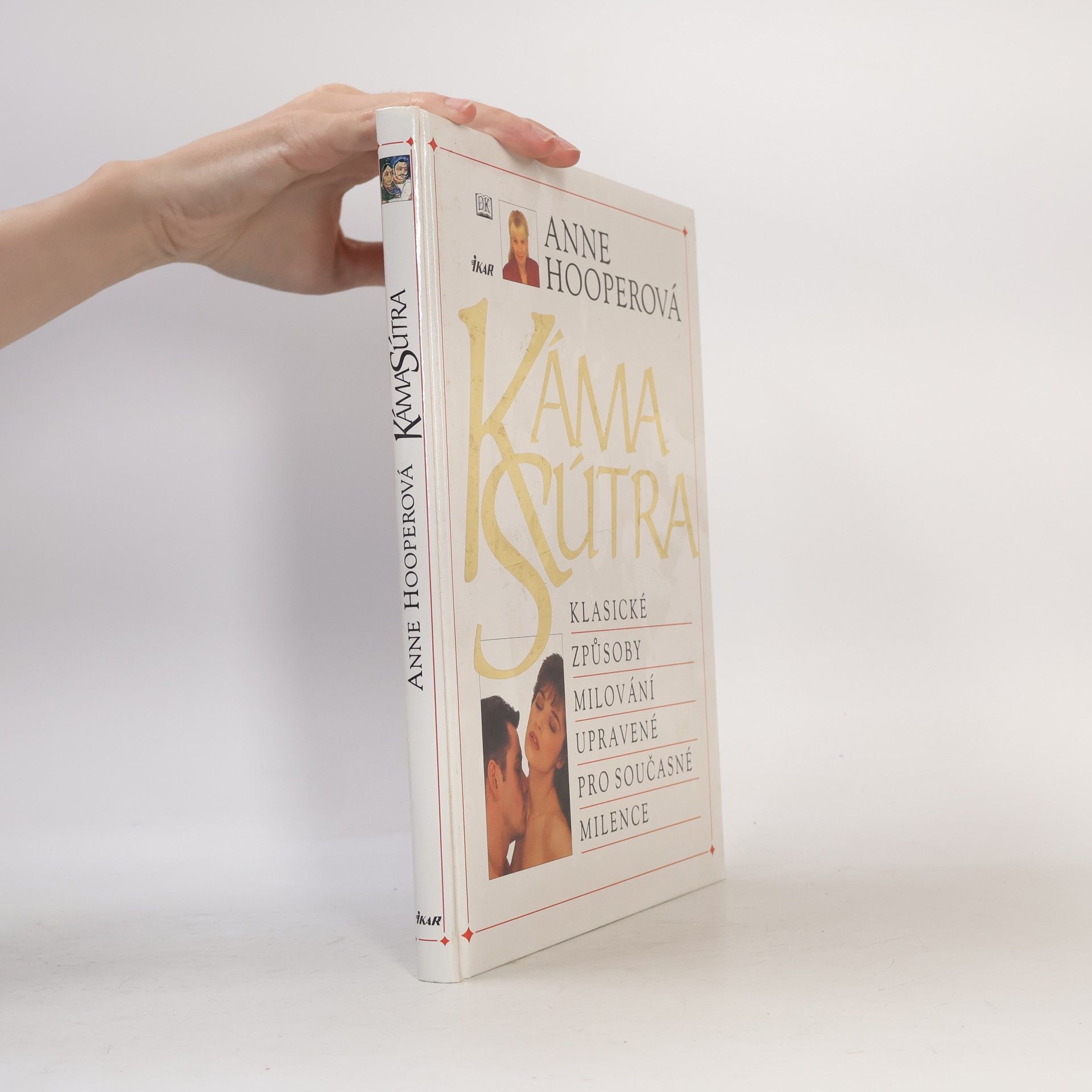 Anne Hooper Káma Sútra. Klasické způsoby milování upravené pro současné milence
