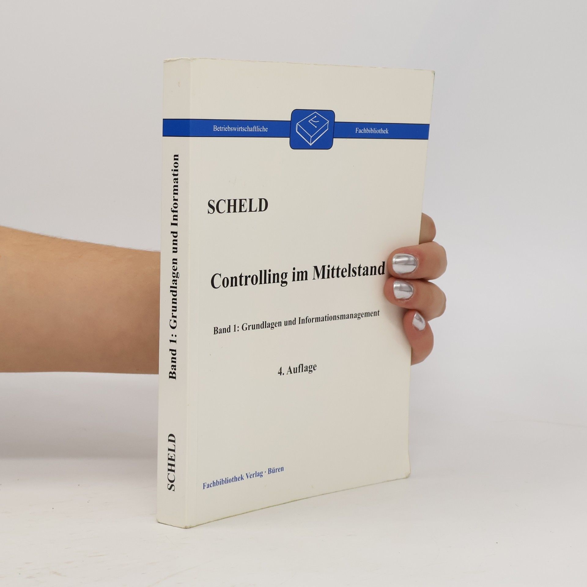 Guido A. Scheld Betriebswirtschaftliche Fachbibliothek - 1: Controlling im Mittelstand
