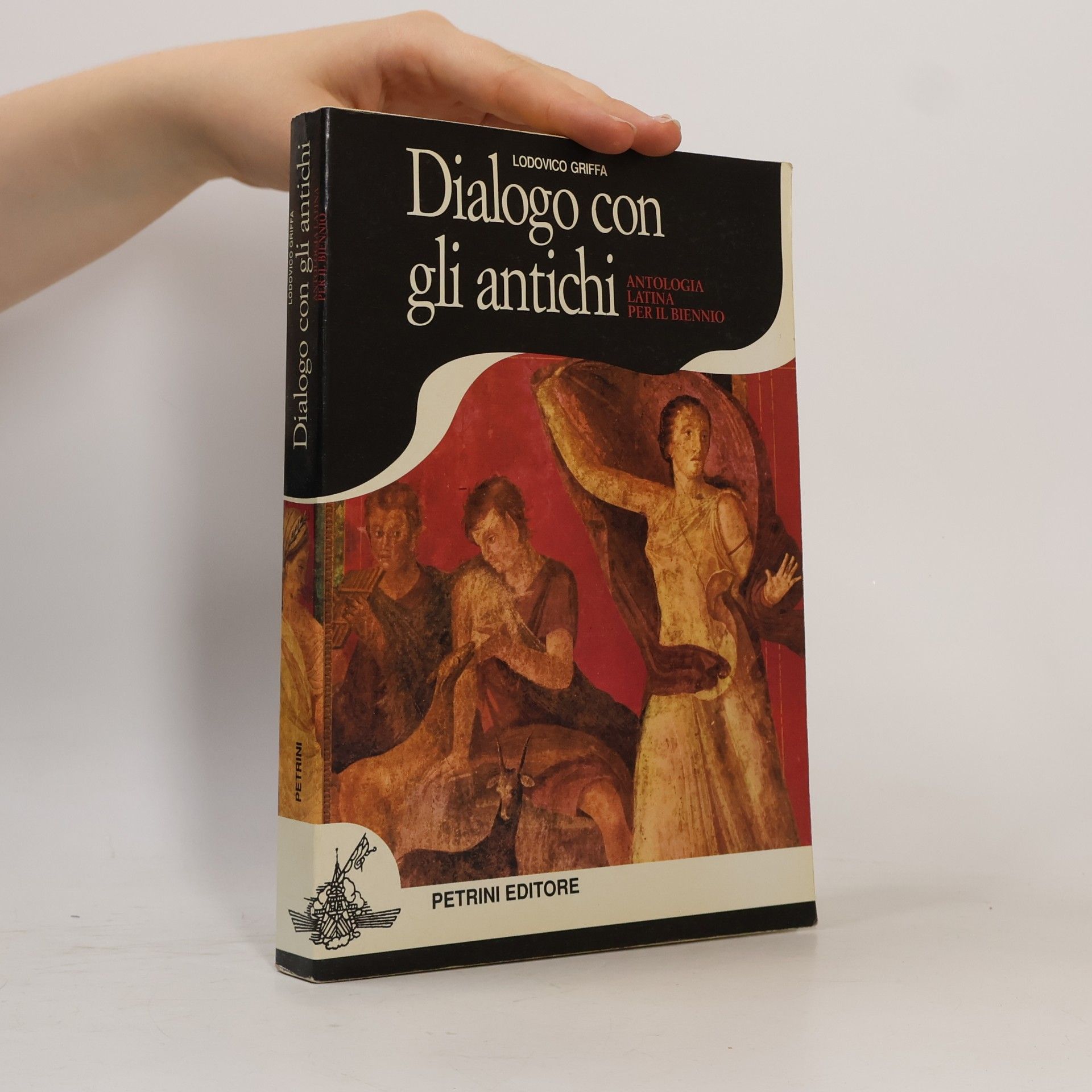 Ludovico Griffa Dialogo con gli antichi. Antologia latina per il biennio