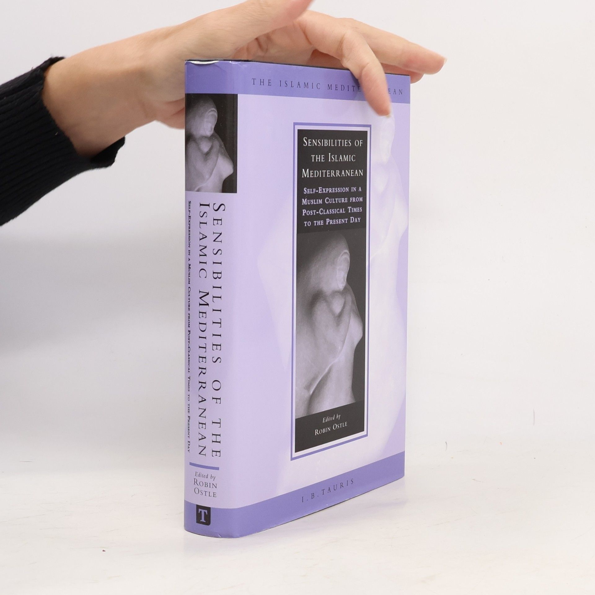 Robin Ostle The Islamic Mediterranean: Sensibilities of the Islamic Mediterranean