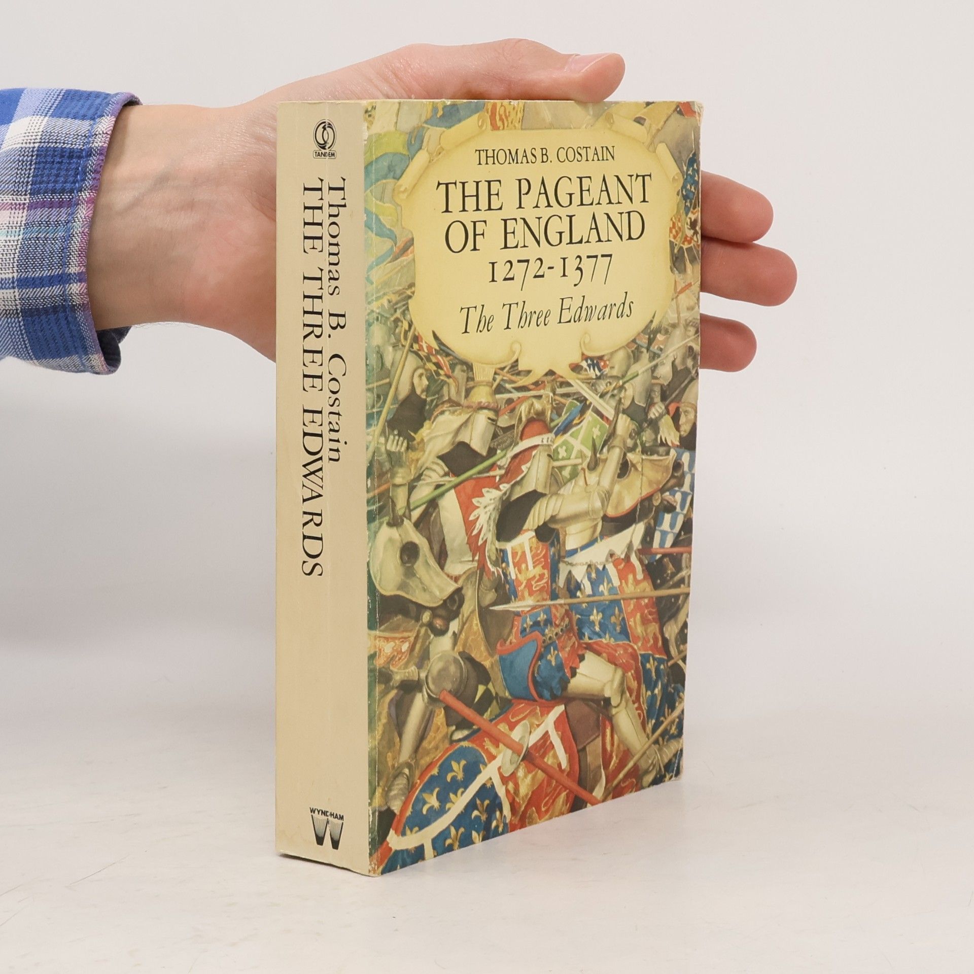 Thomas Bertram Costain The Pageant of England: The Three Edwards
