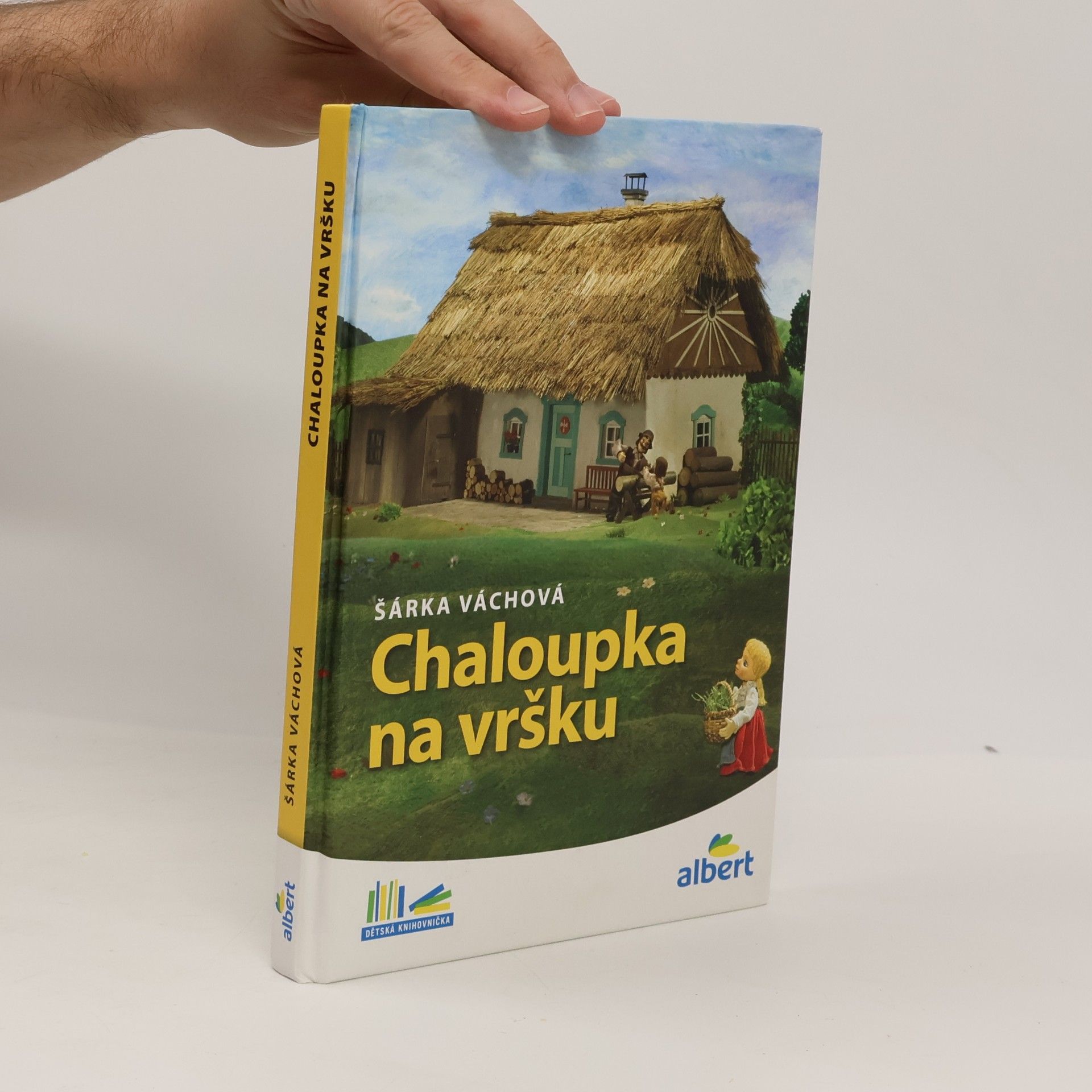 Šárka Váchová Chaloupka na vršku