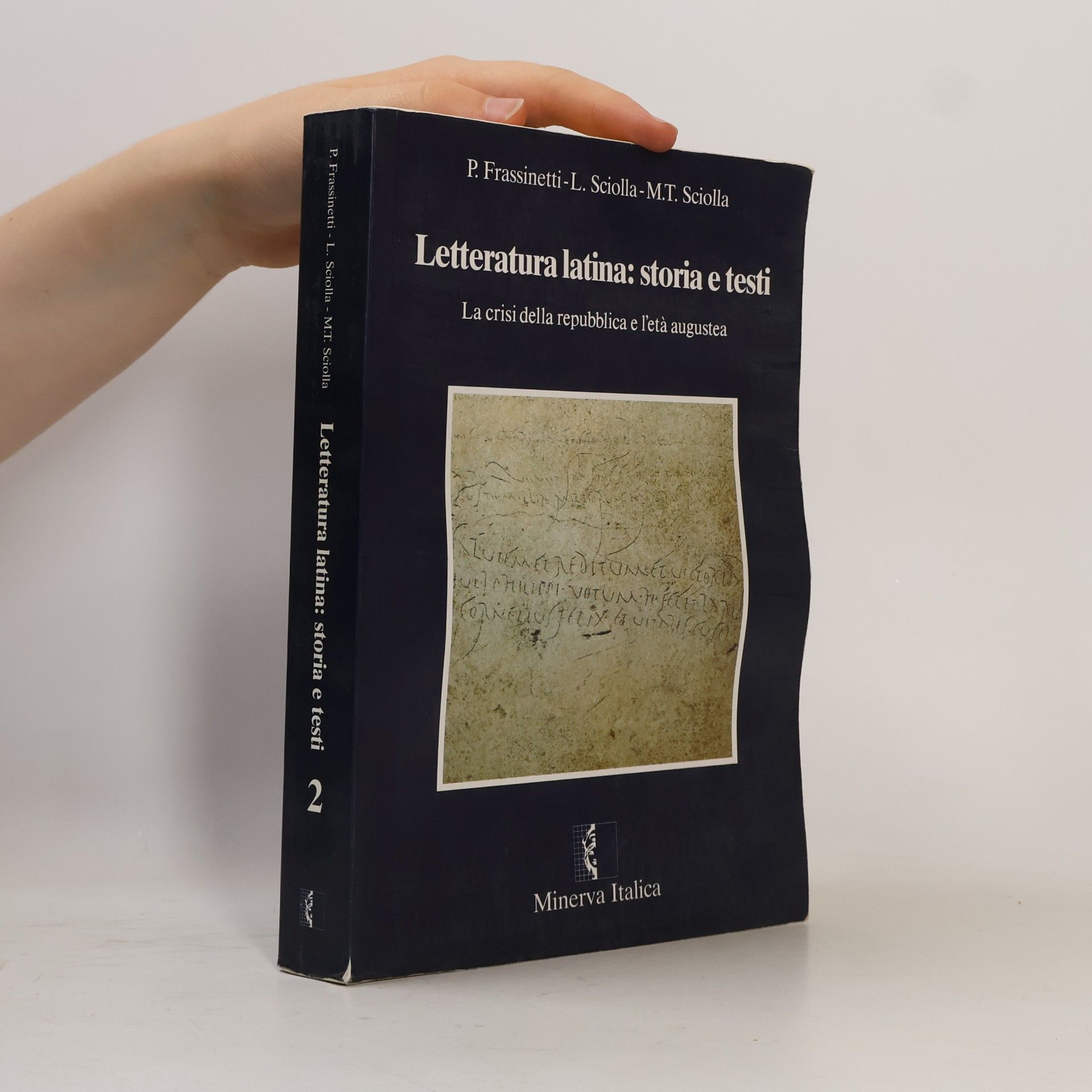 L. Sciolla Letteratura latina: storia e testi. Per i Licei e gli Ist. Magistrali