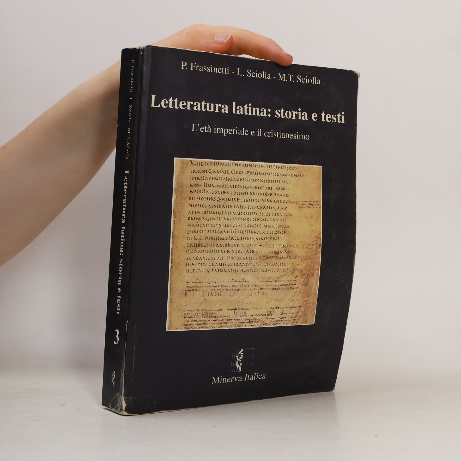 M. Teresa Lupidi Sciolla Letteratura latina: storia e testi. Per i Licei e gli Ist. Magistrali