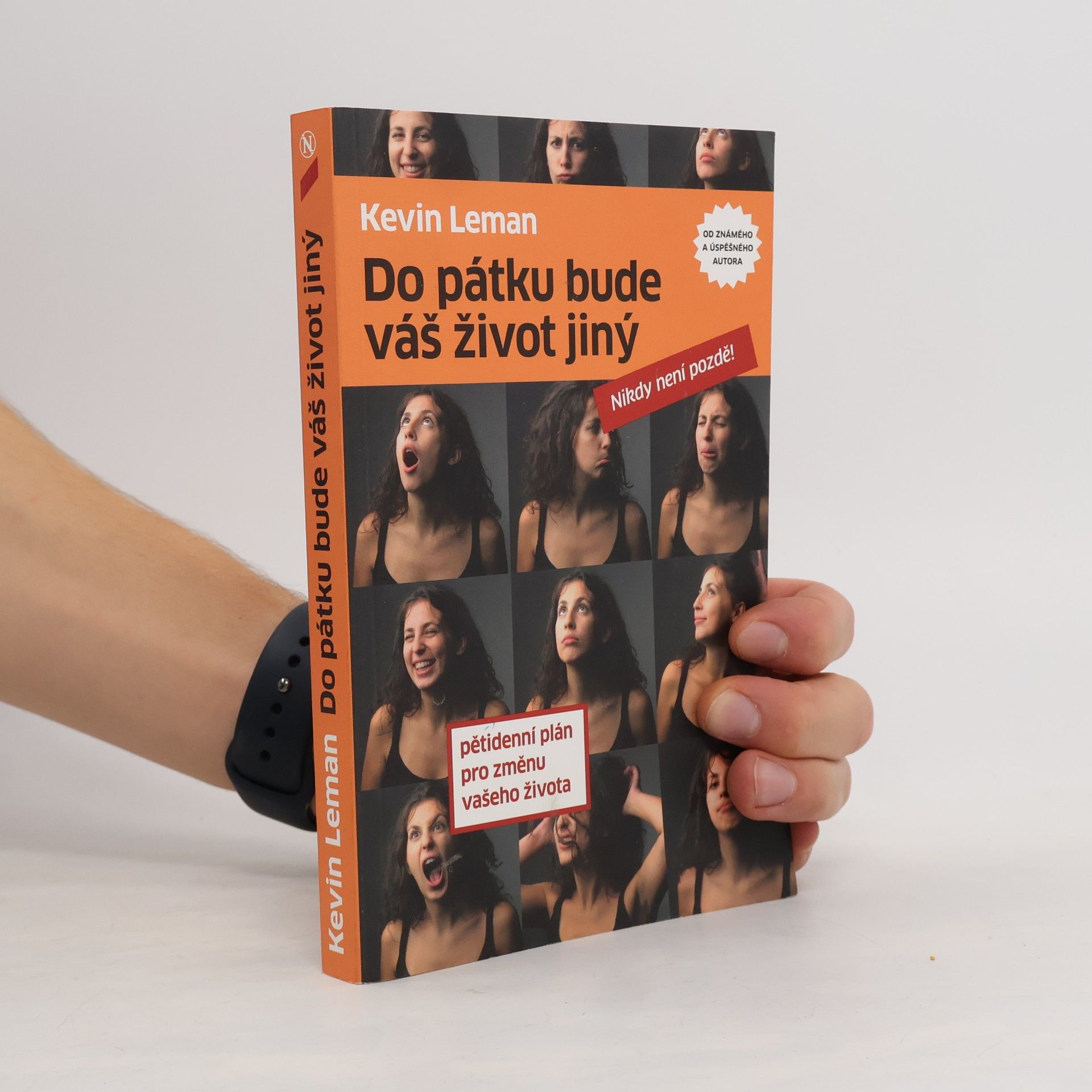 Kevin Leman Do pátku bude váš život jiný : pětidenní plán pro změnu vašeho života: Nikdy není pozdě!