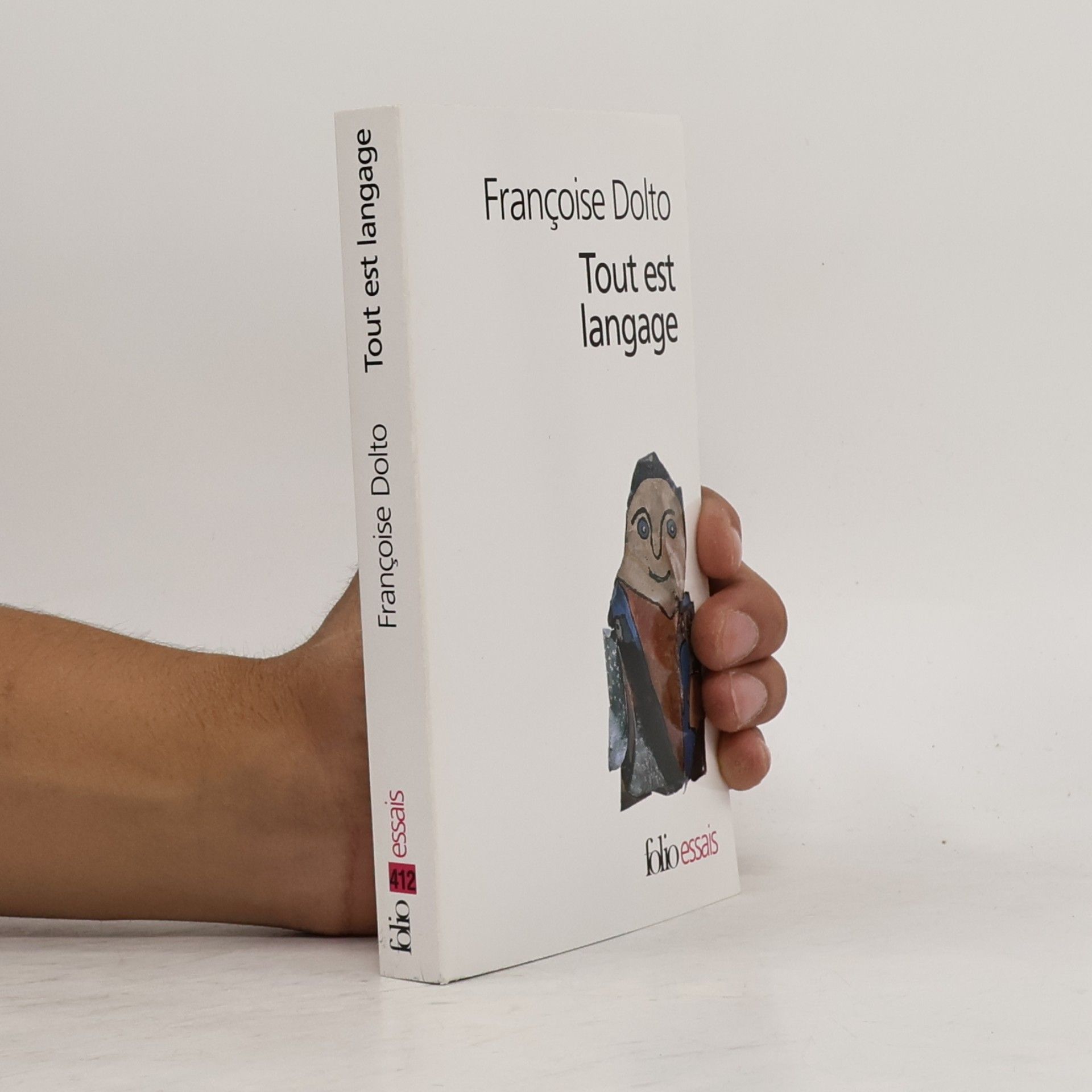 Françoise Dolto folio essais - 412: Tout est langage