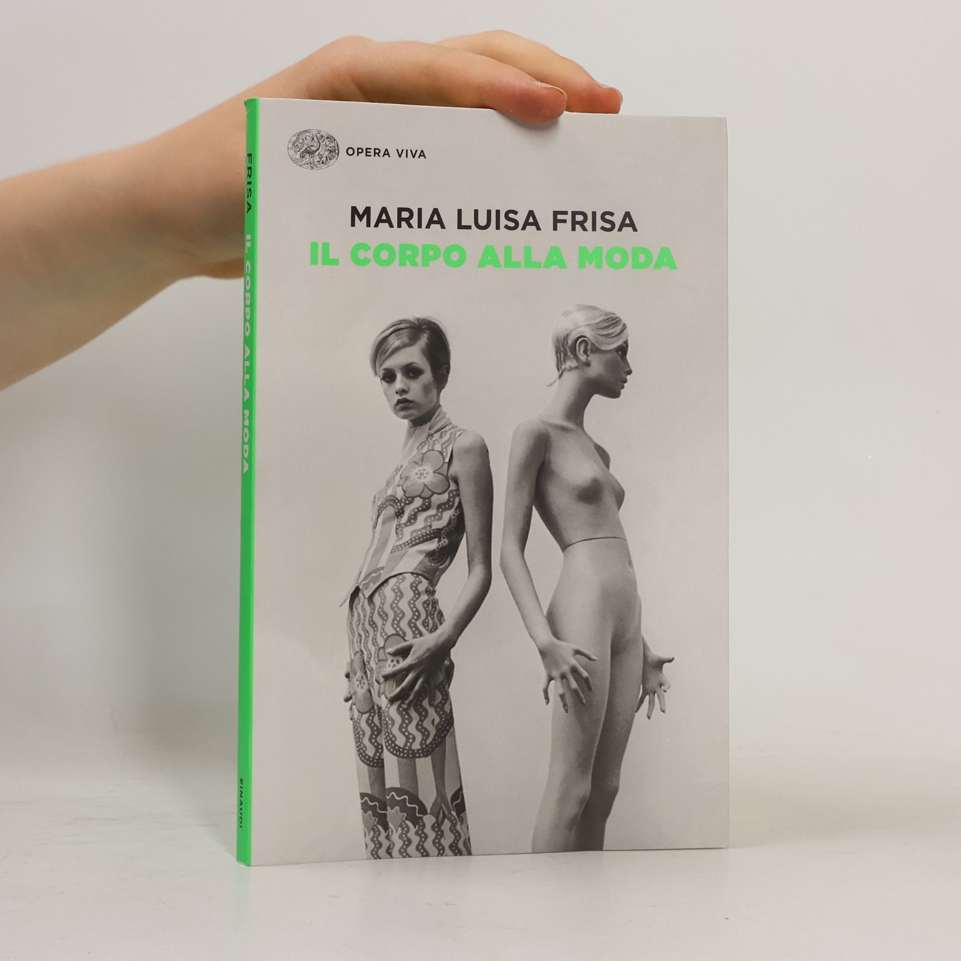 María Luisa Frisa Gracia Opera viva: Il corpo alla moda