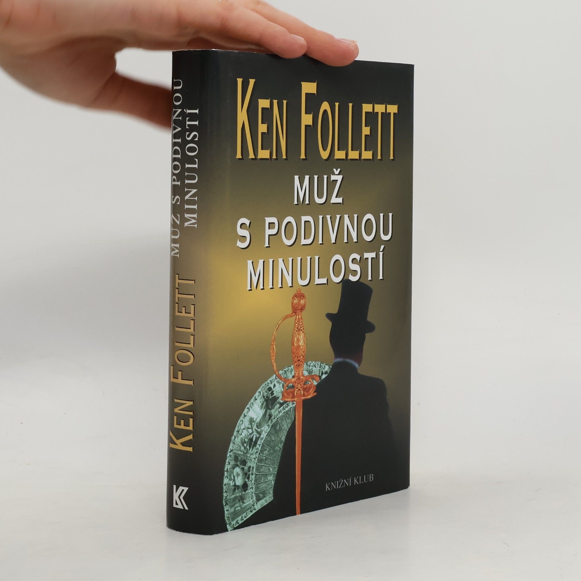 Ken Follett Muž s podivnou minulostí