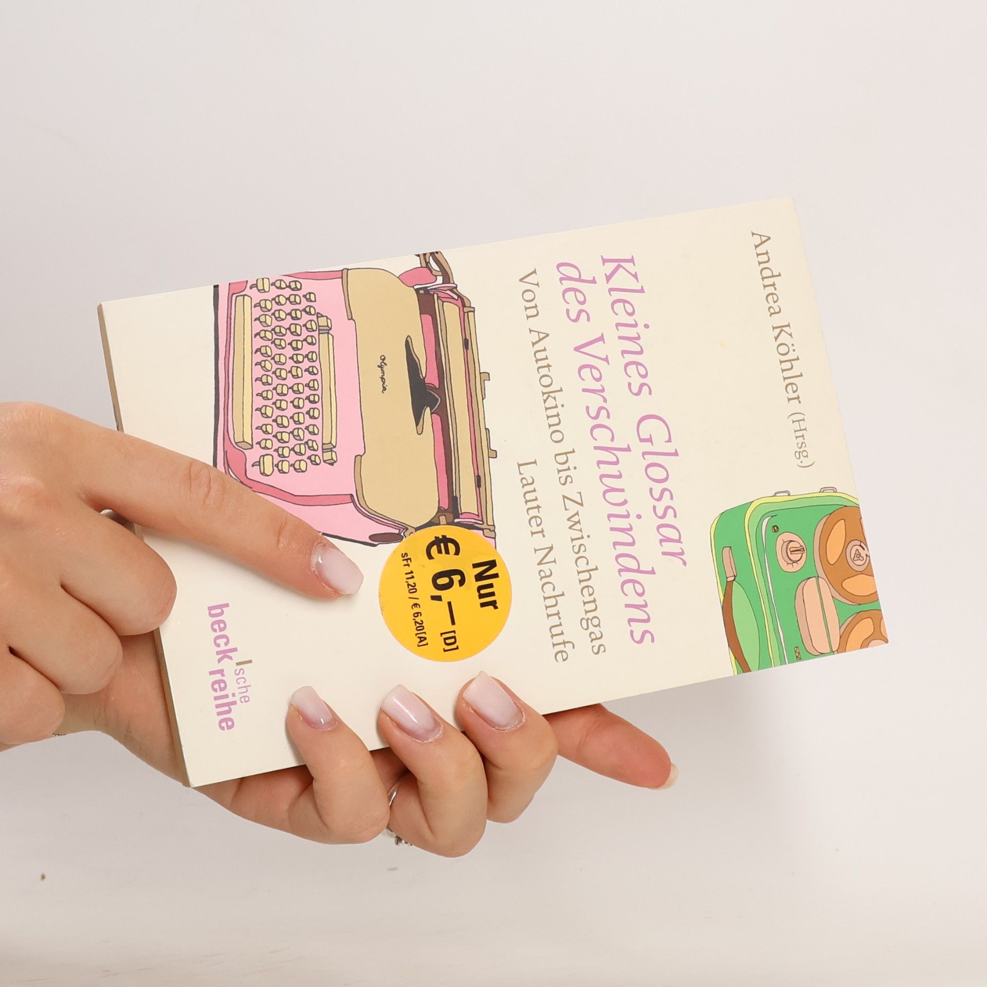 Andrea Kohler Kleines Glossar des Verschwindens