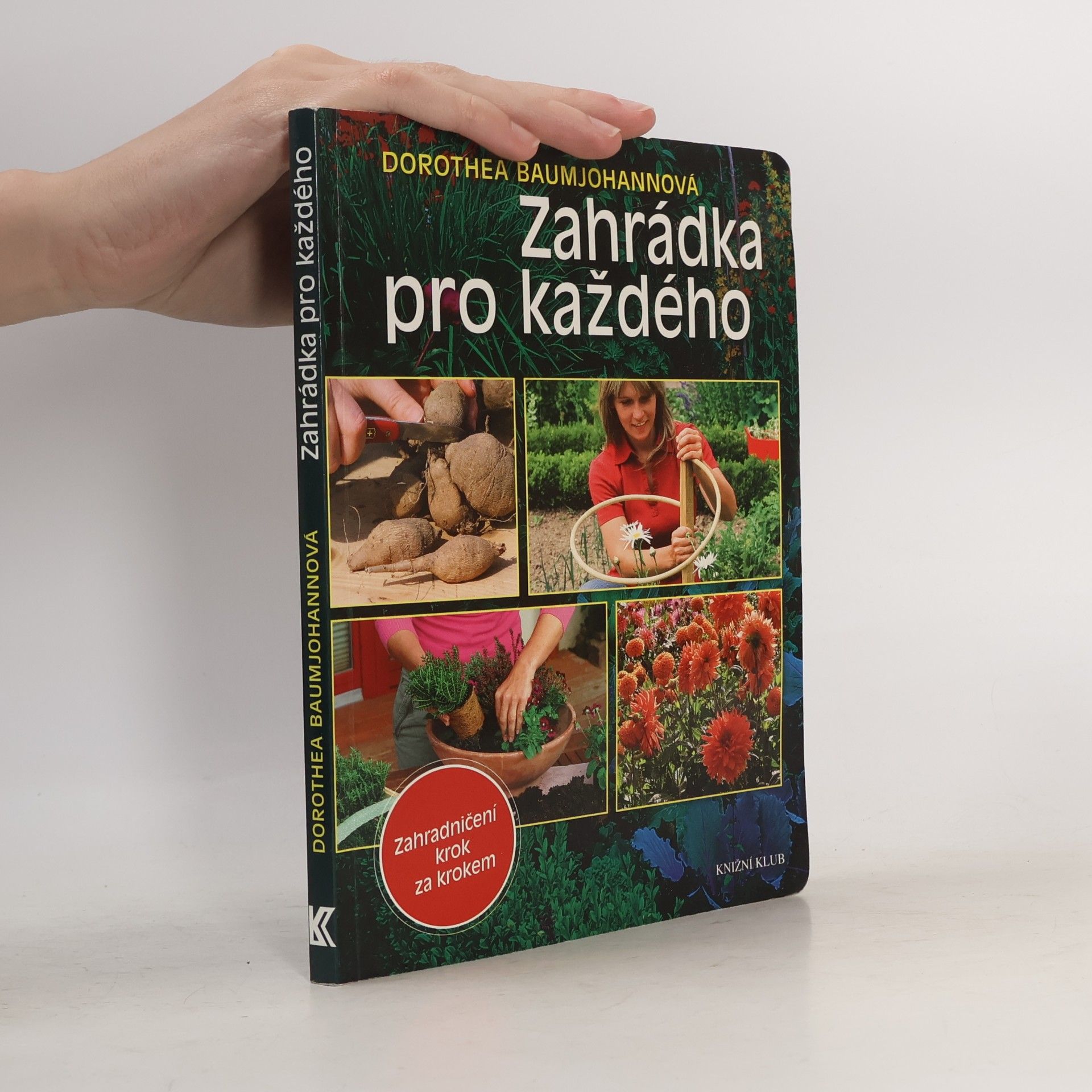 Dorothea Baumjohann Zahrádka pro každého - Krok za krokem