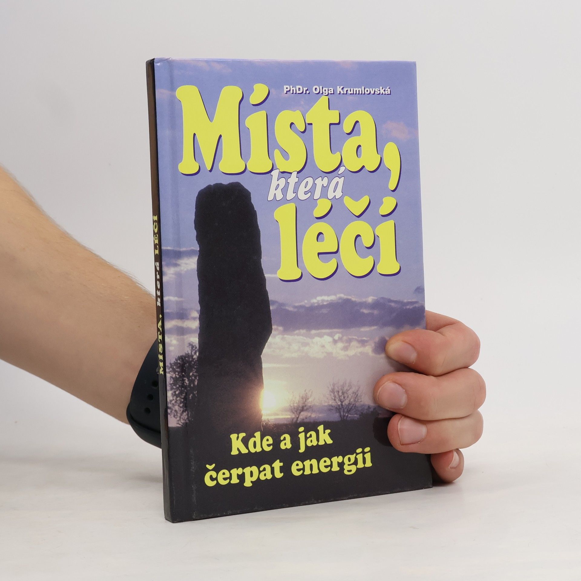 Olga Krumlovská Místa, která léčí. Kde a jak čerpat energii