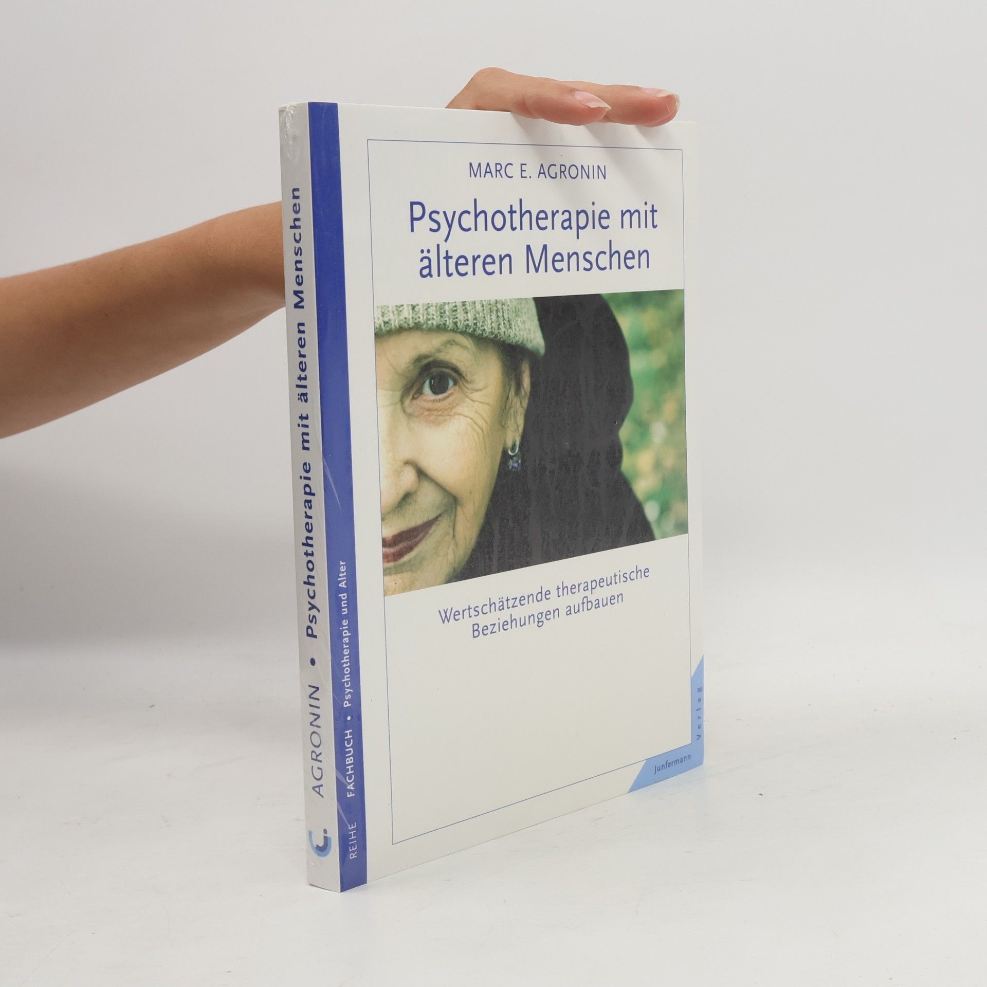 Marc E. Agronin Psychotherapie mit älteren Menschen
