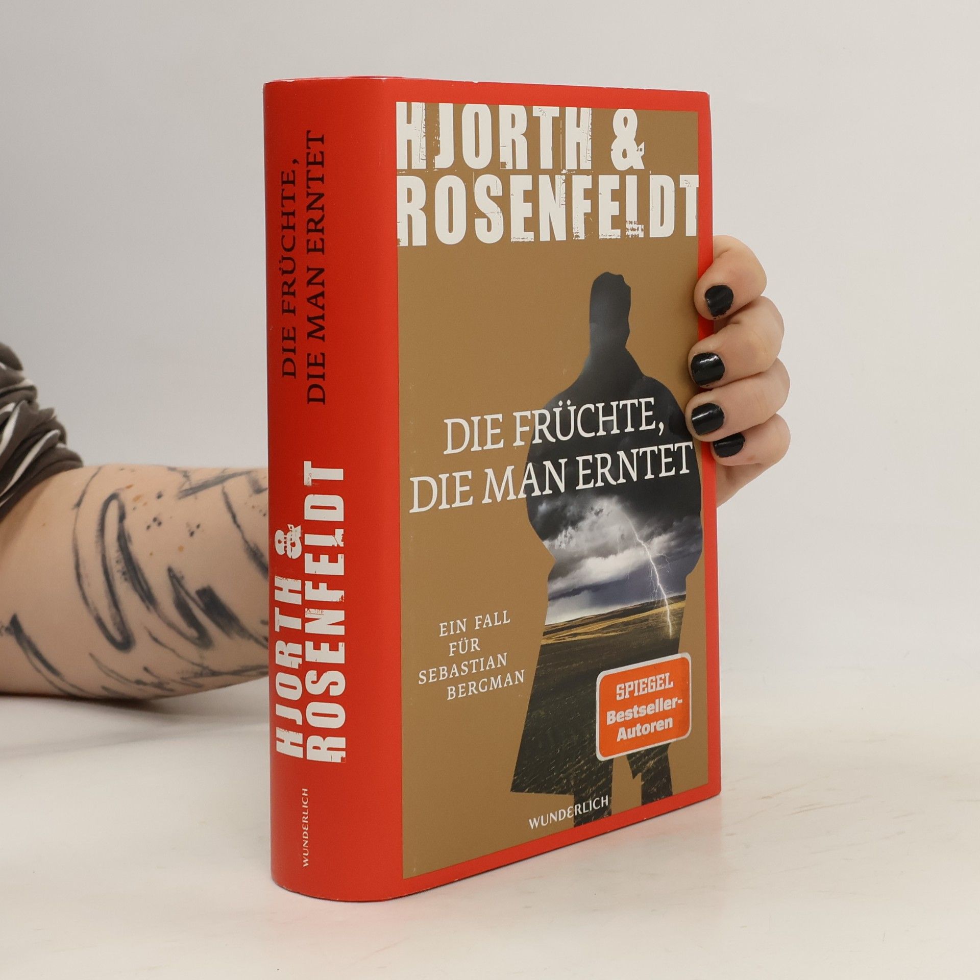 Michael Hjorth Die Früchte, die man erntet : ein Fall für Sebastian Bergman