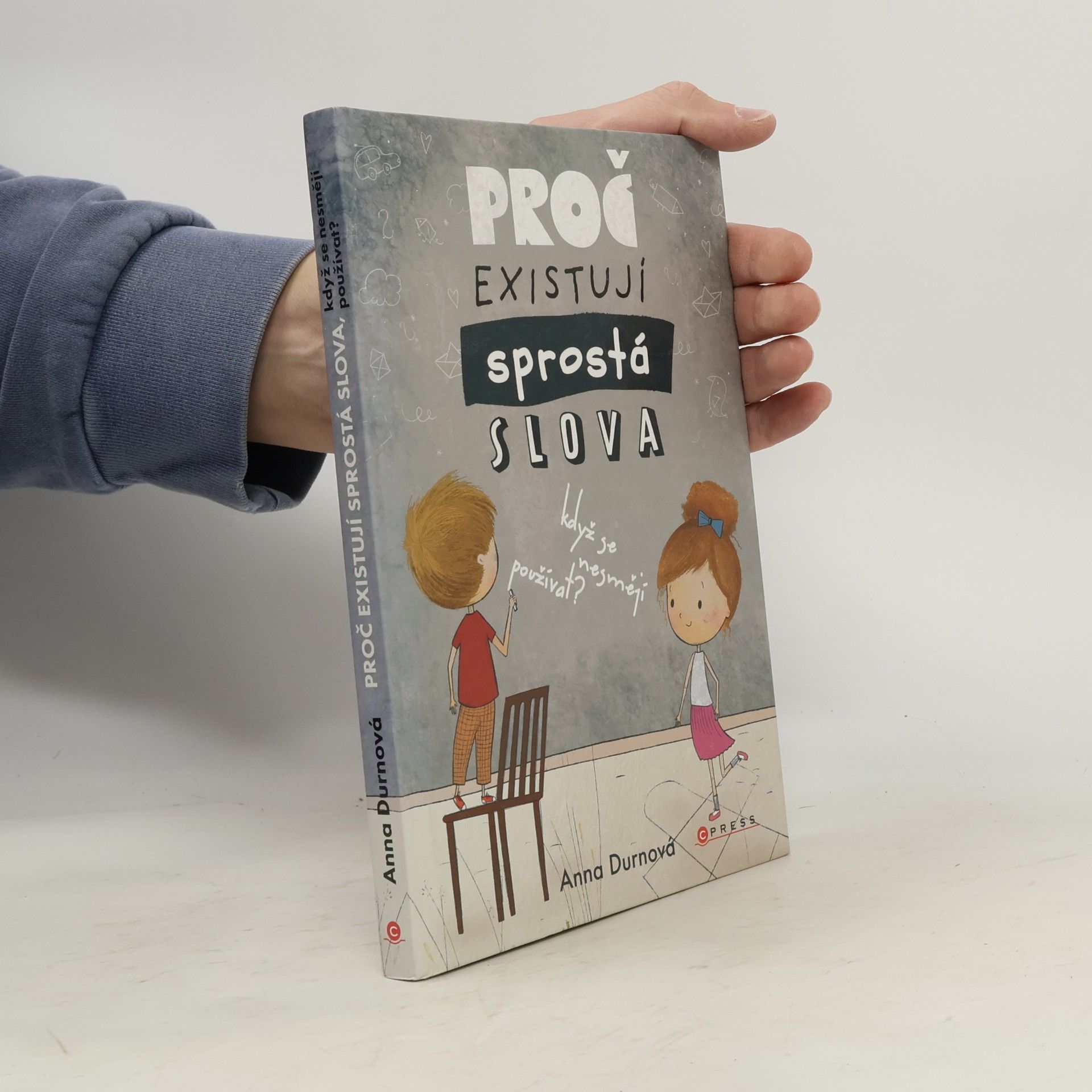 Anna Durnová Proč existují sprostá slova, když se nesmějí používat?