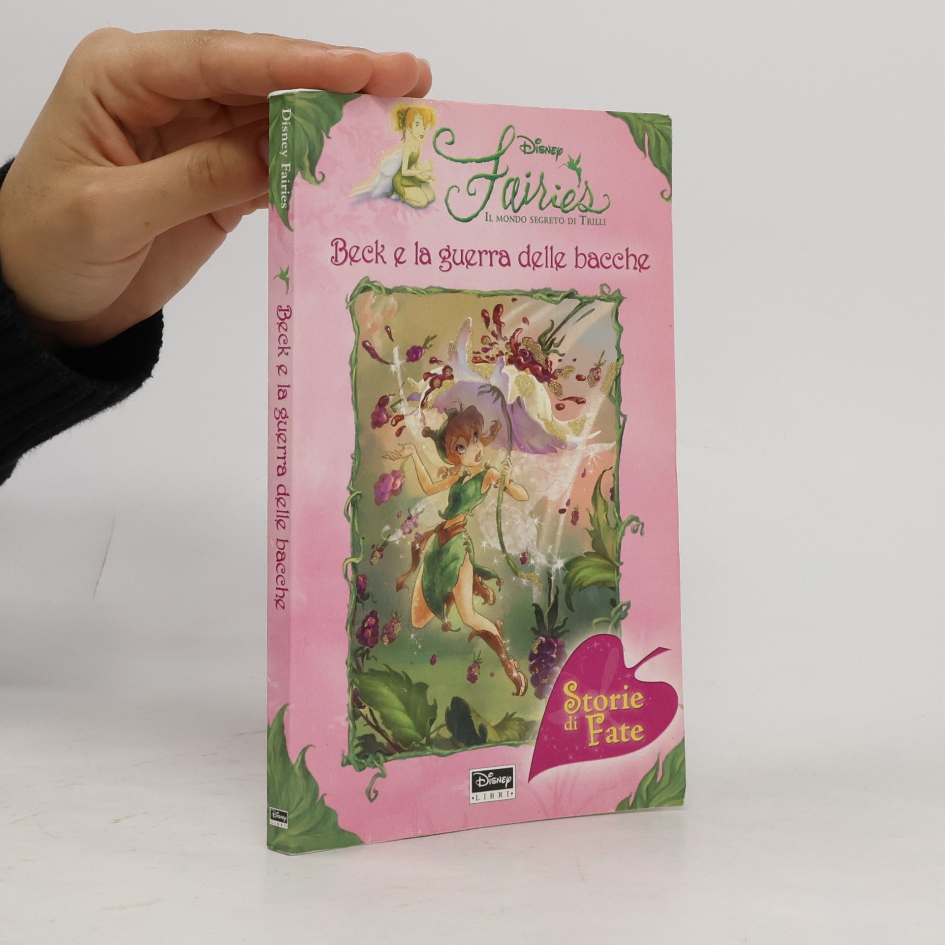J. Holmes Clarke Disney Fairies: Beck e la guerra delle bacche