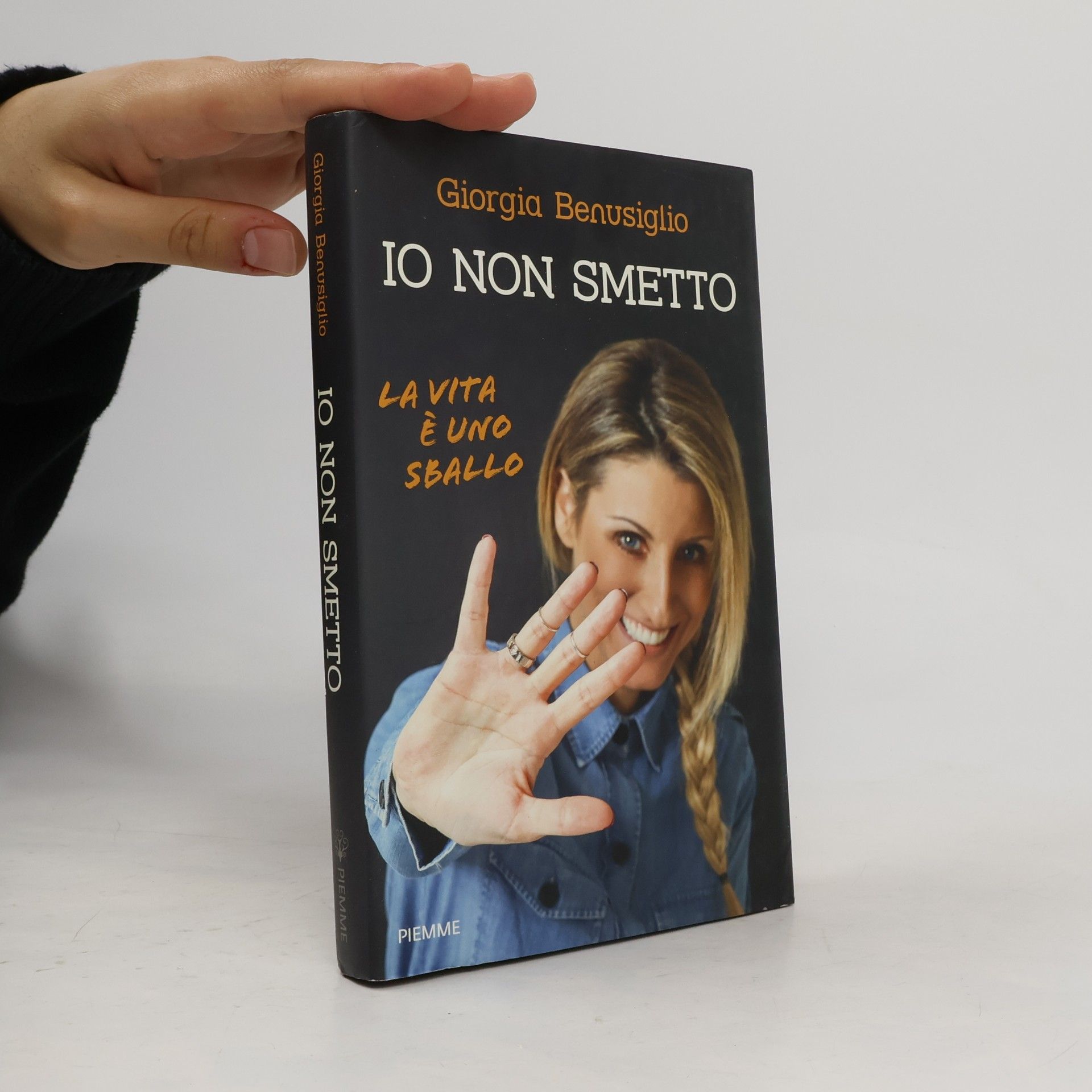 Giorgia Benusiglio Io non smetto. La vita è uno sballo