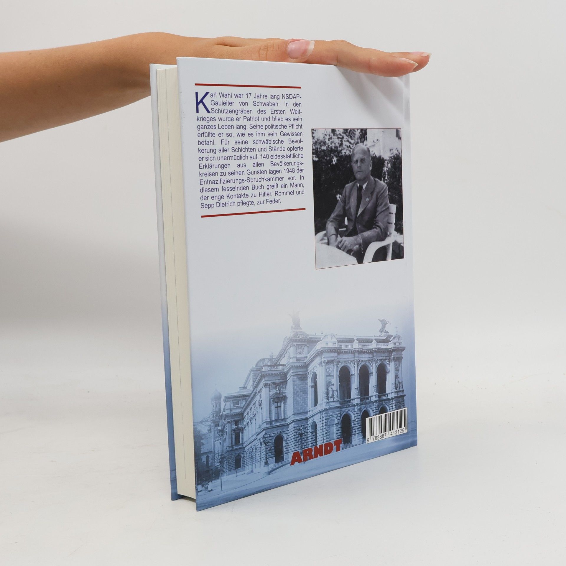 Karl Wahl Gauleiter in Schwaben: Erinnerungen 1928-1945