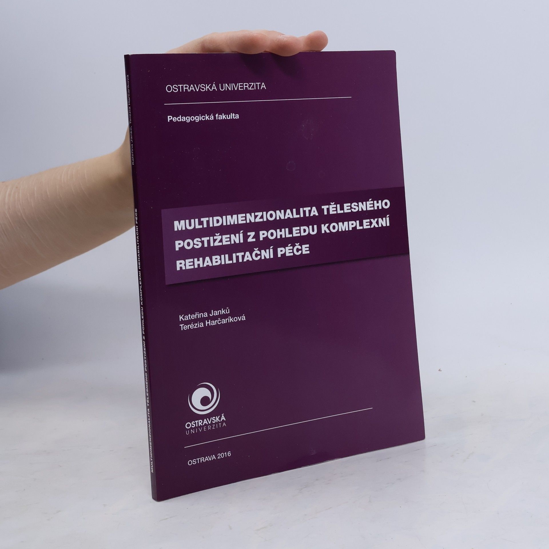 Kateřina Janků Multidimenzionalita tělesného postižení z pohledu komplexní rehabilitační péče