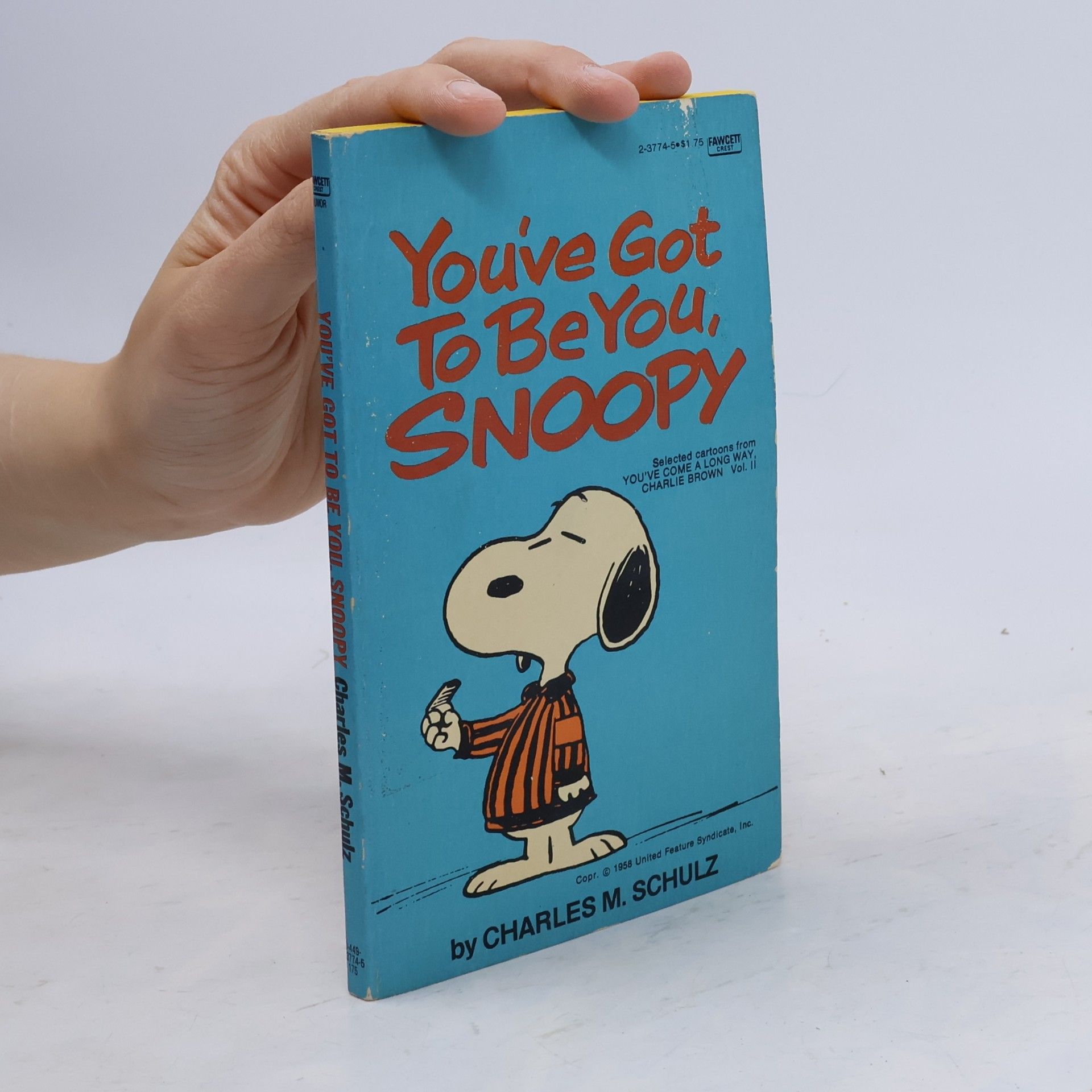 Charles M. Schulz You've Got to Be You, Snoopy