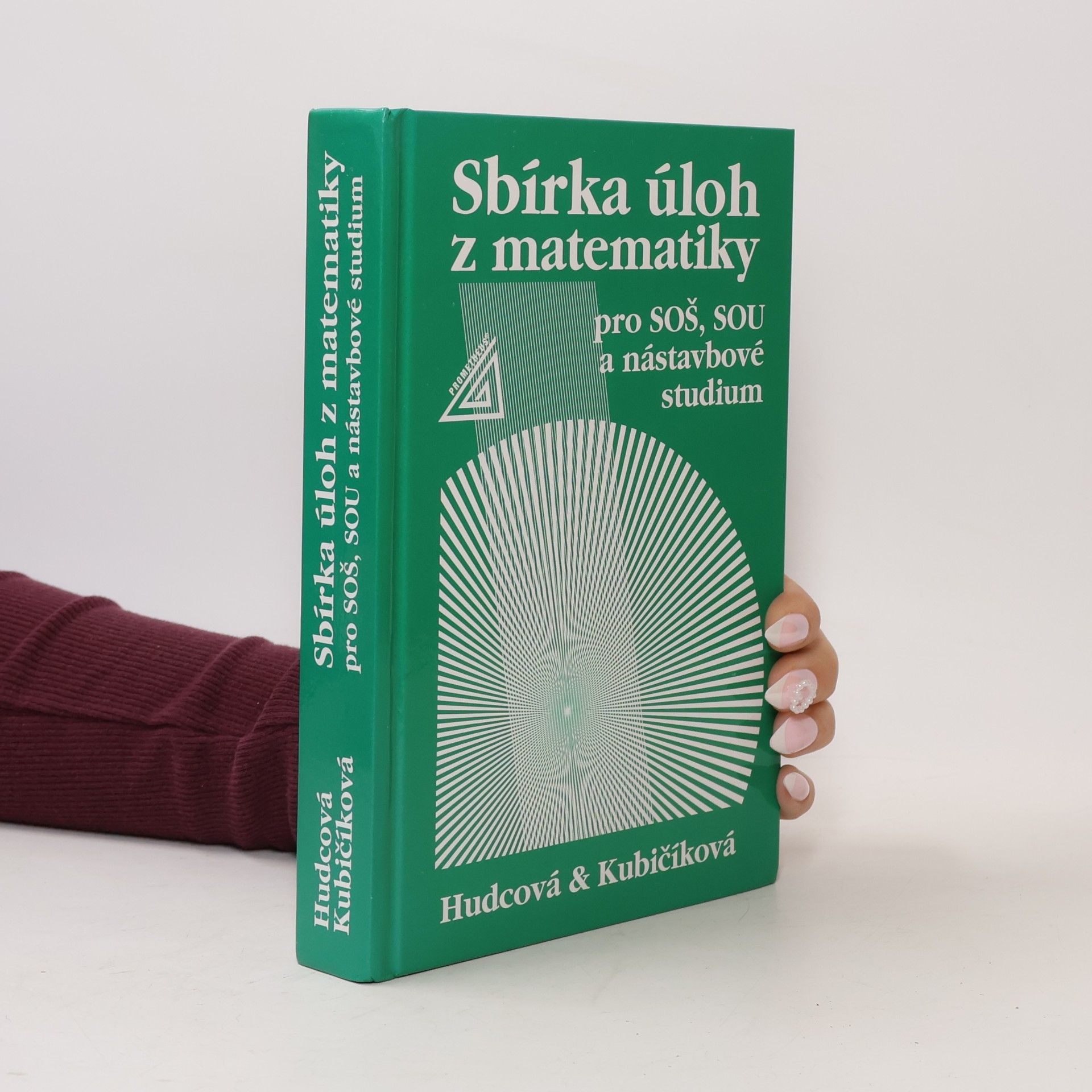 Milada Hudcová Sbírka úloh z matematiky pro SOŠ, SOU a nástavbové studium