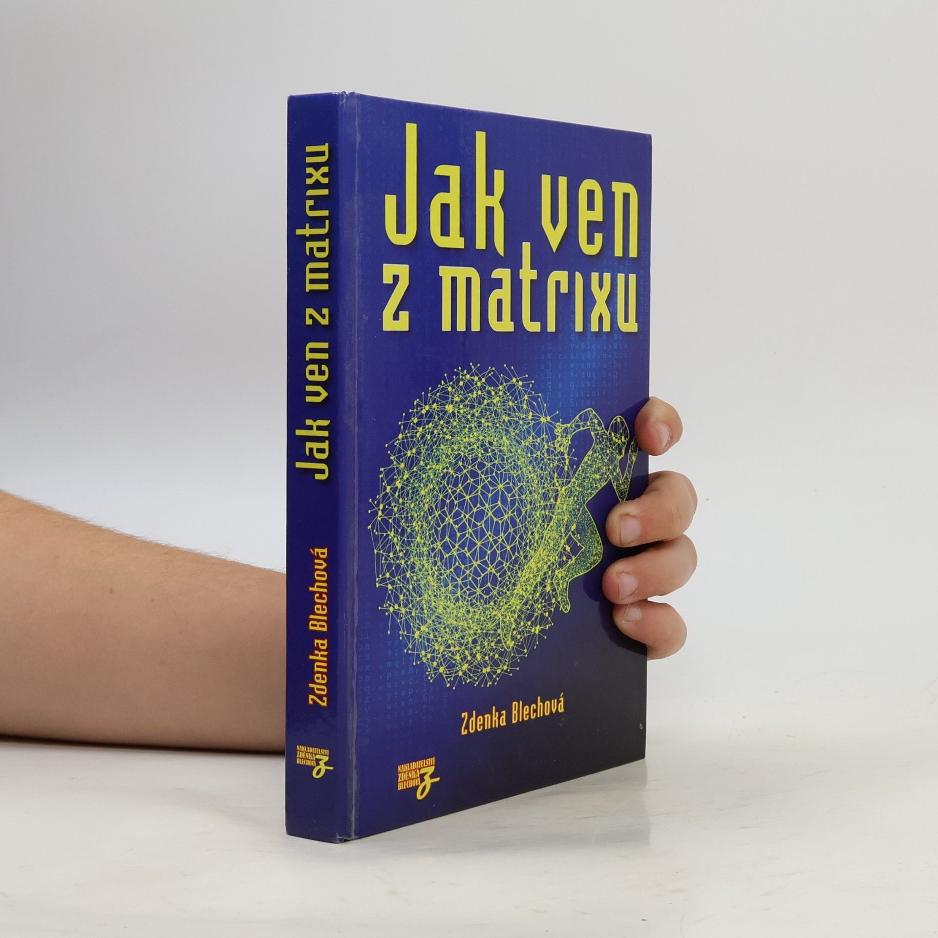 Zdenka Blechová Jak ven z matrixu