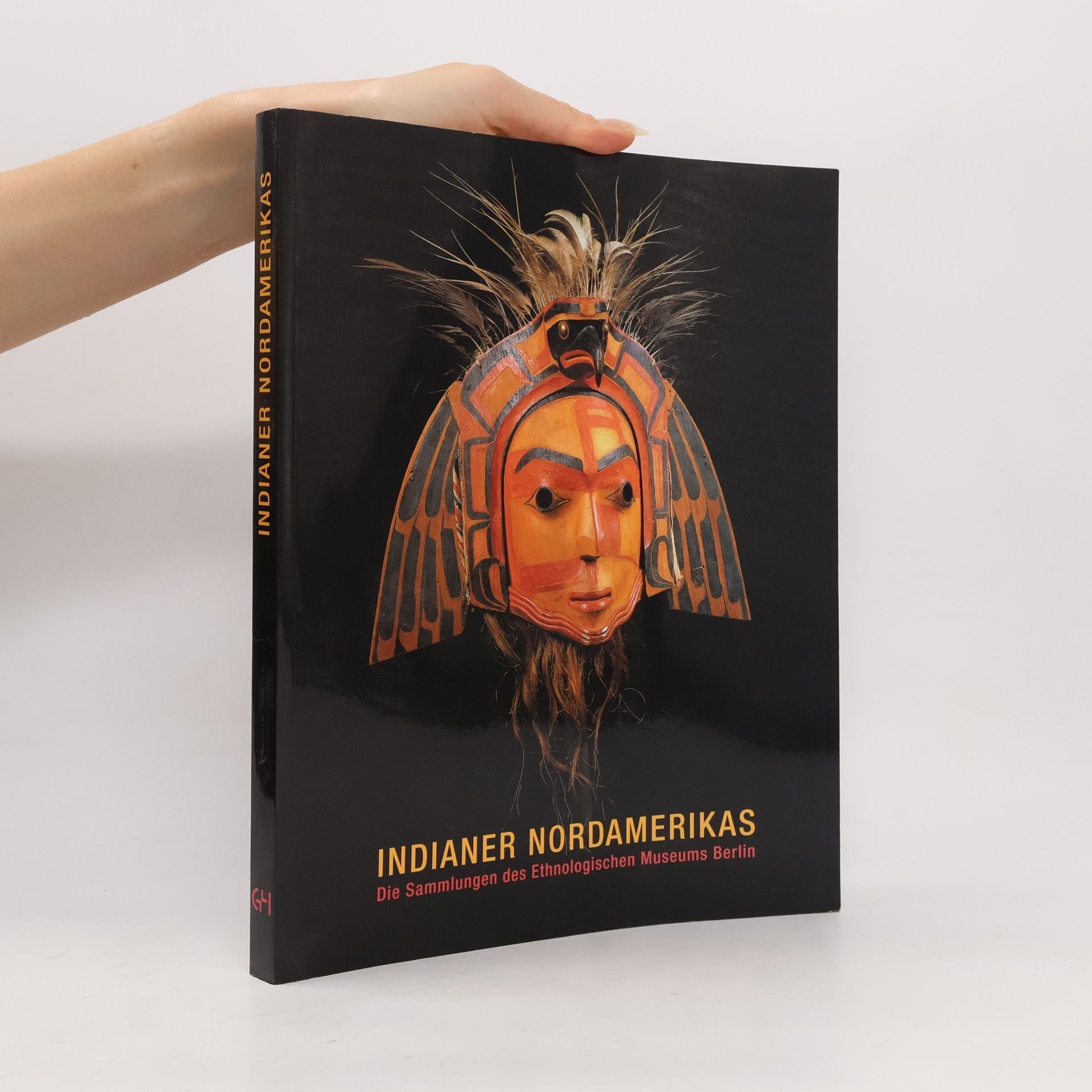 Hans-Ulrich Sanner Indianer Nordamerikas. Die Sammlungen des Ethnologischen Museums Berlin
