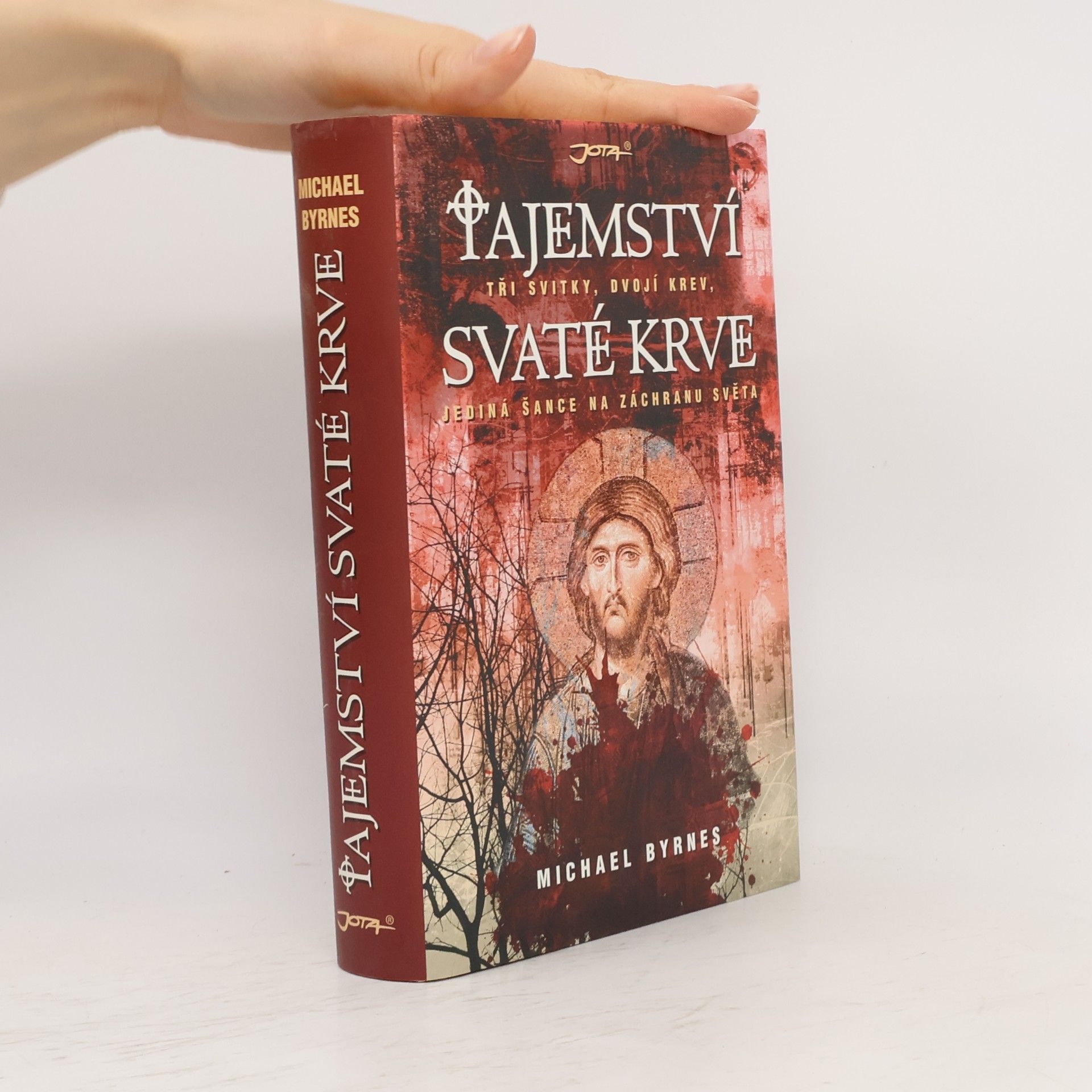 Michael J. Byrnes Tajemství svaté krve. Tři svitky, dvojí krev, jediná šance na záchranu světa