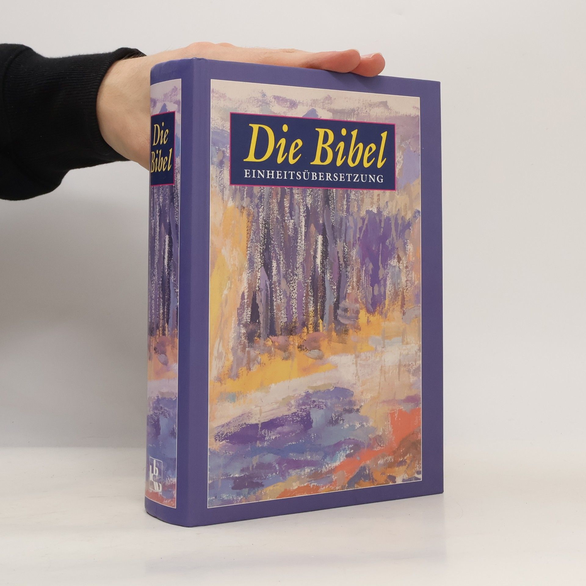 Autorenkollektiv Die Bibel. Einheitsübersetzung der Heiligen Schrift