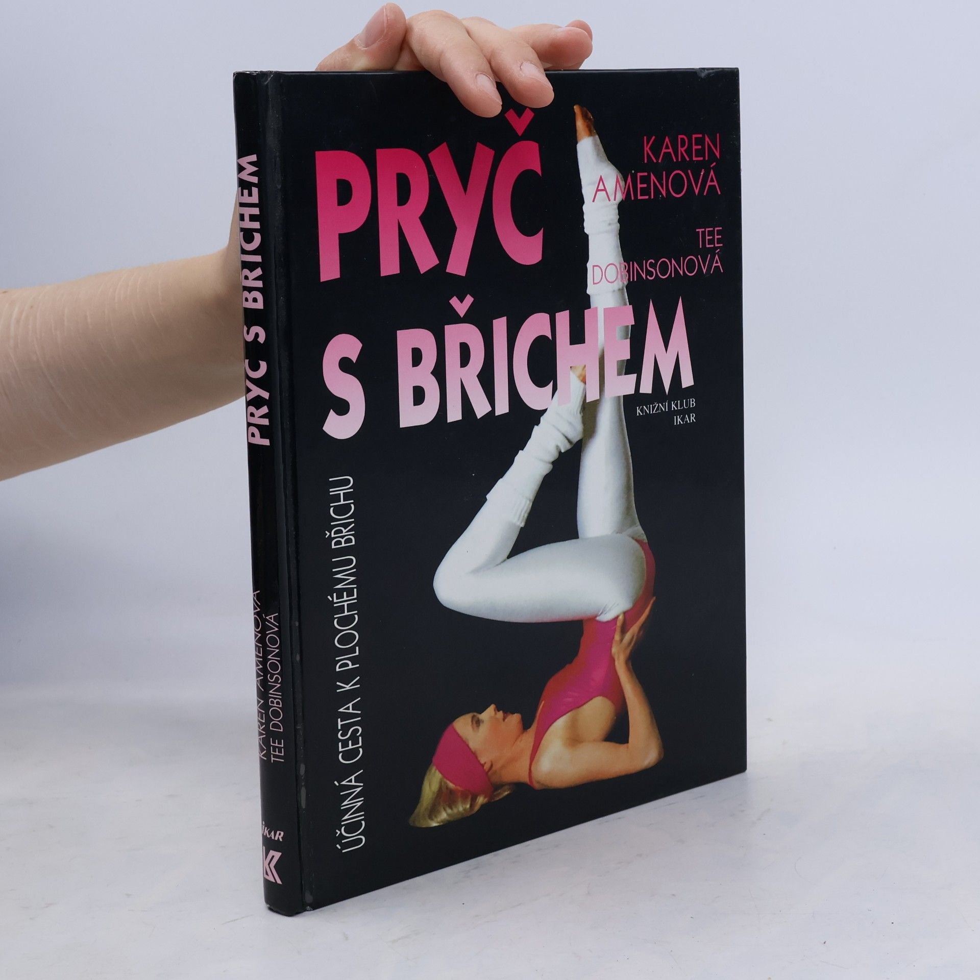 Karen Amen Pryč s břichem. Nejúčinnější cesta k plochému břichu
