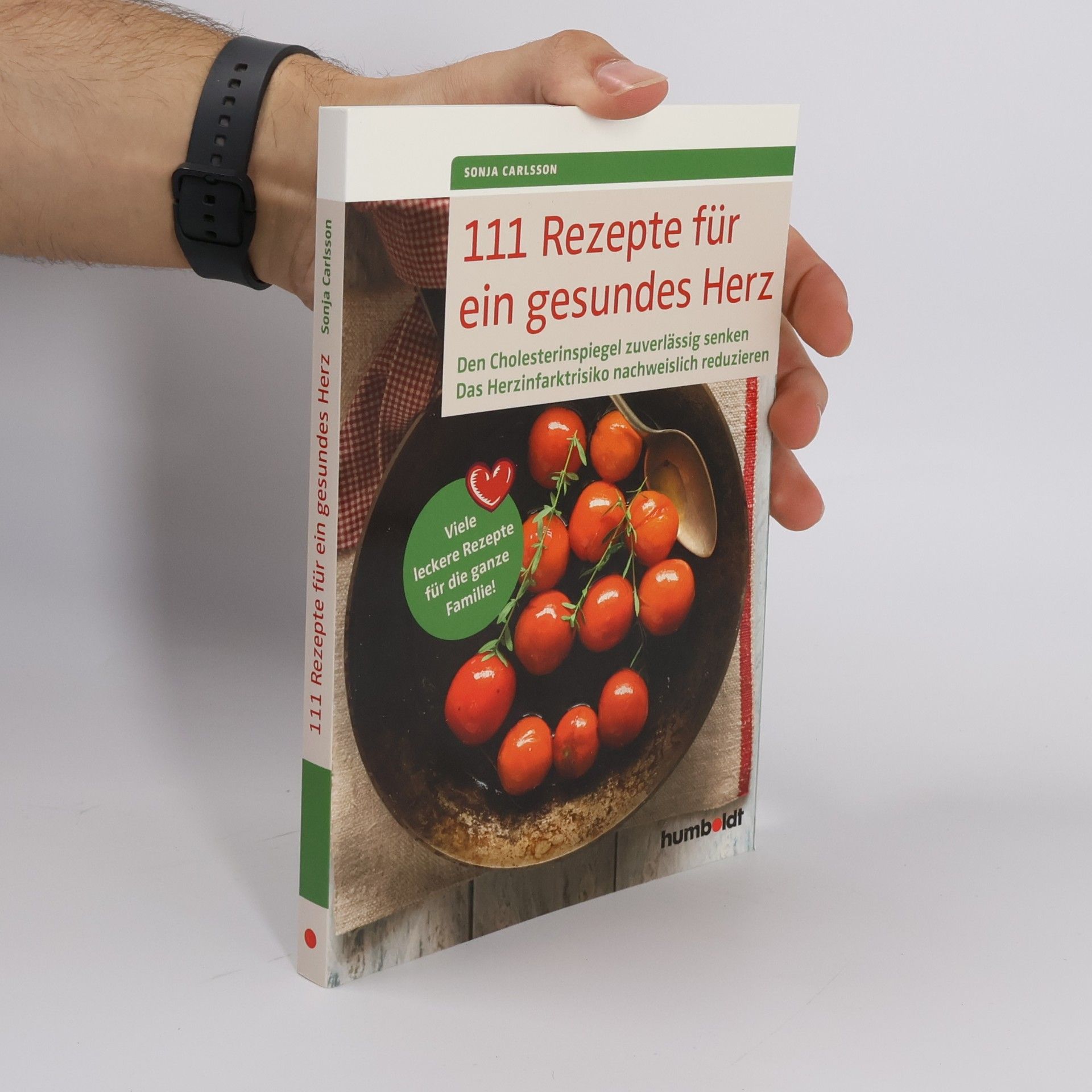 Sonja Carlsson 111 Rezepte für ein gesundes Herz