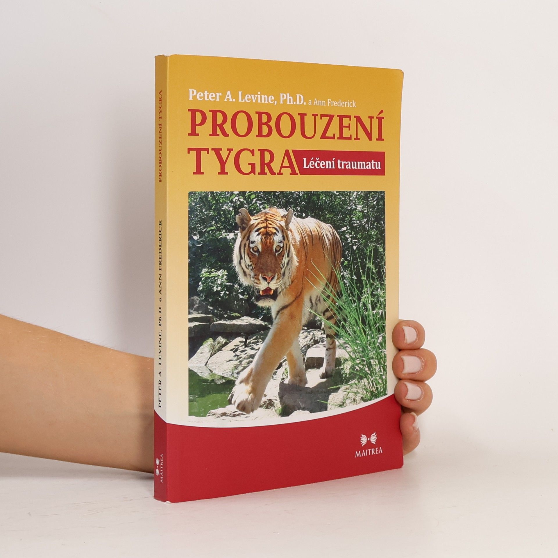 Peter A. Levine Probouzení tygra. Léčení traumatu