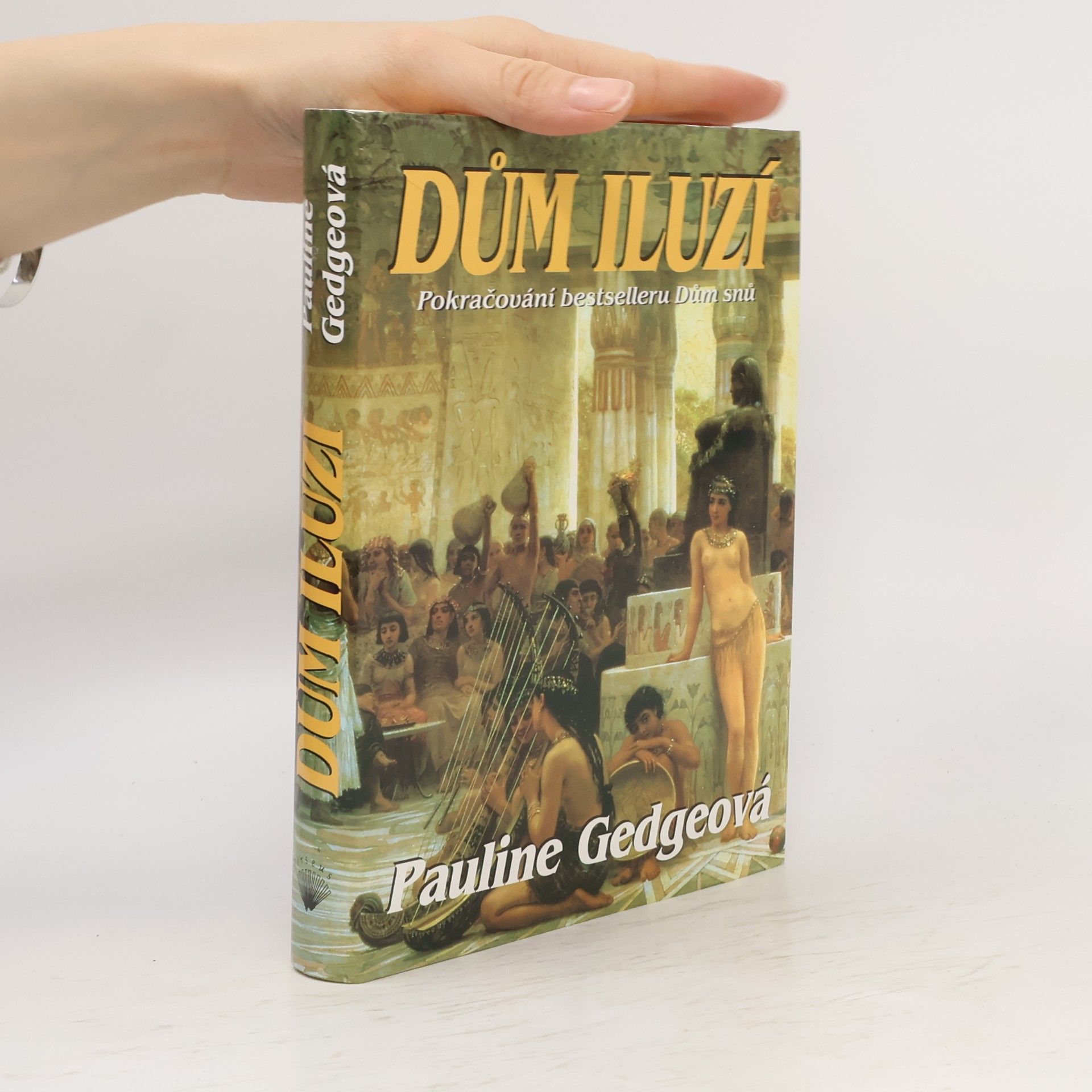 Pauline Gedge Dům iluzí