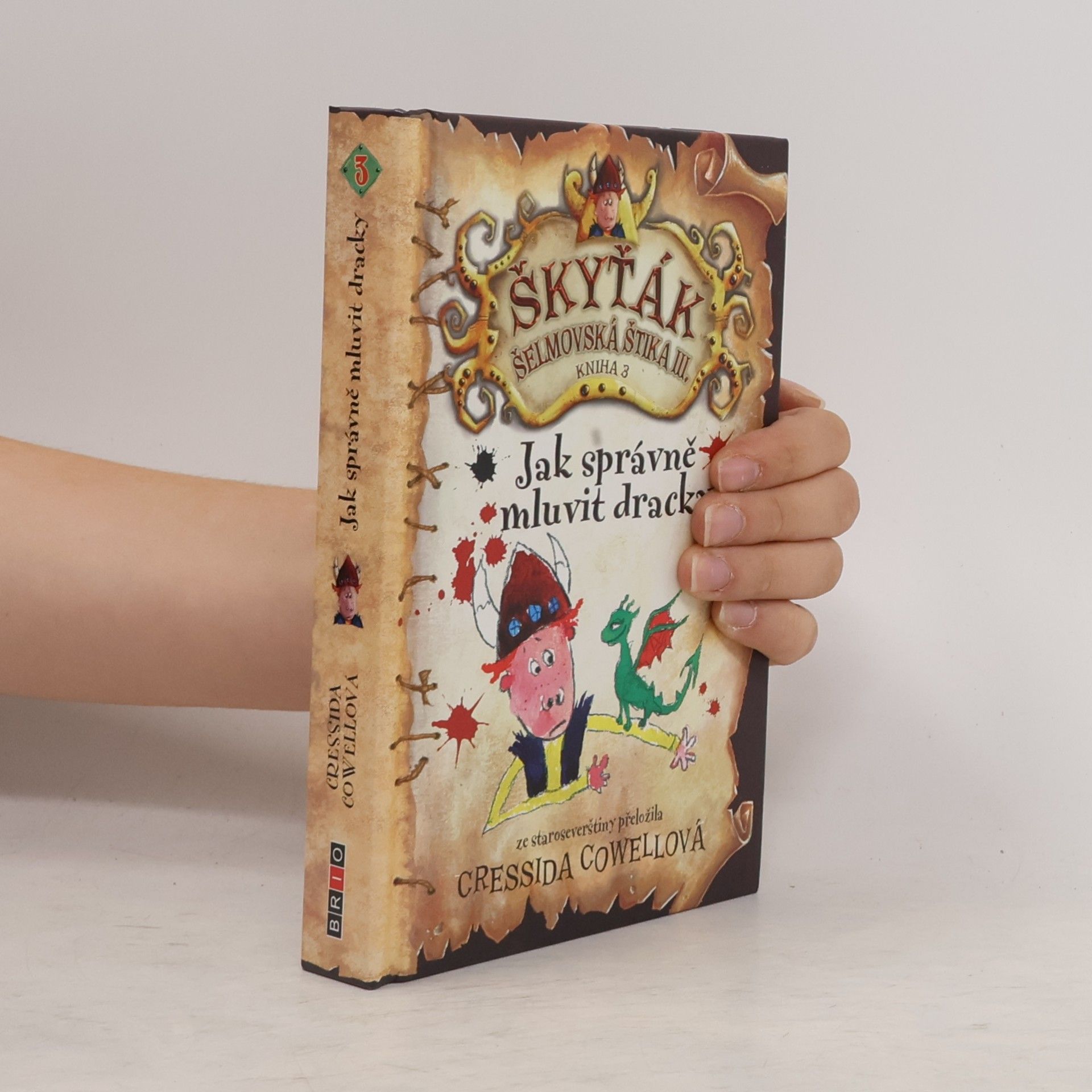 Cressida Cowell Jak správně mluvit dracky : Škyťák Šelmovská Štika III.