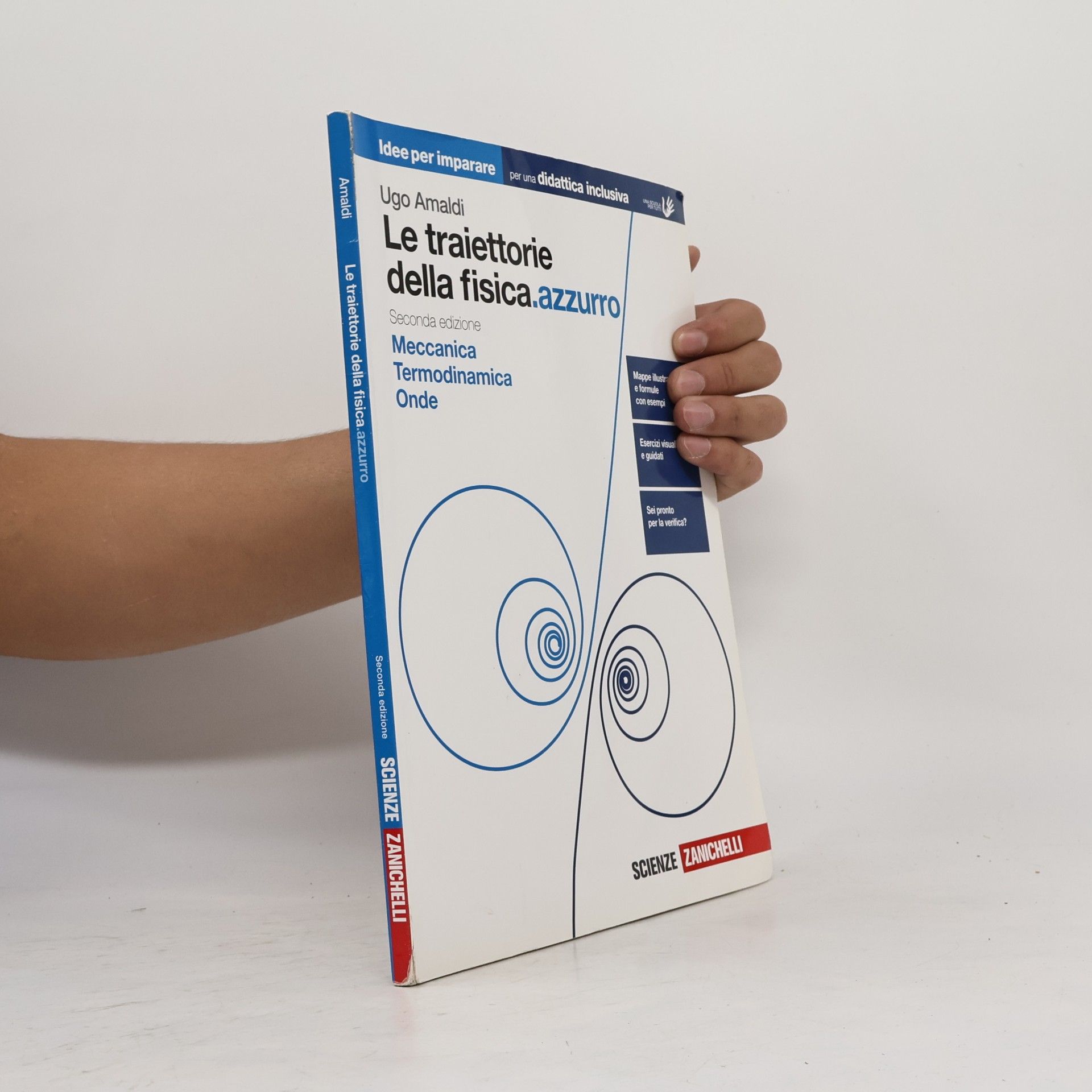 Ugo Amaldi Le traiettorie della fisica.azzurro. Idee per imparare. Meccanica. Termodinamica. Onde. Per il 2° biennio delle Scuole superiori