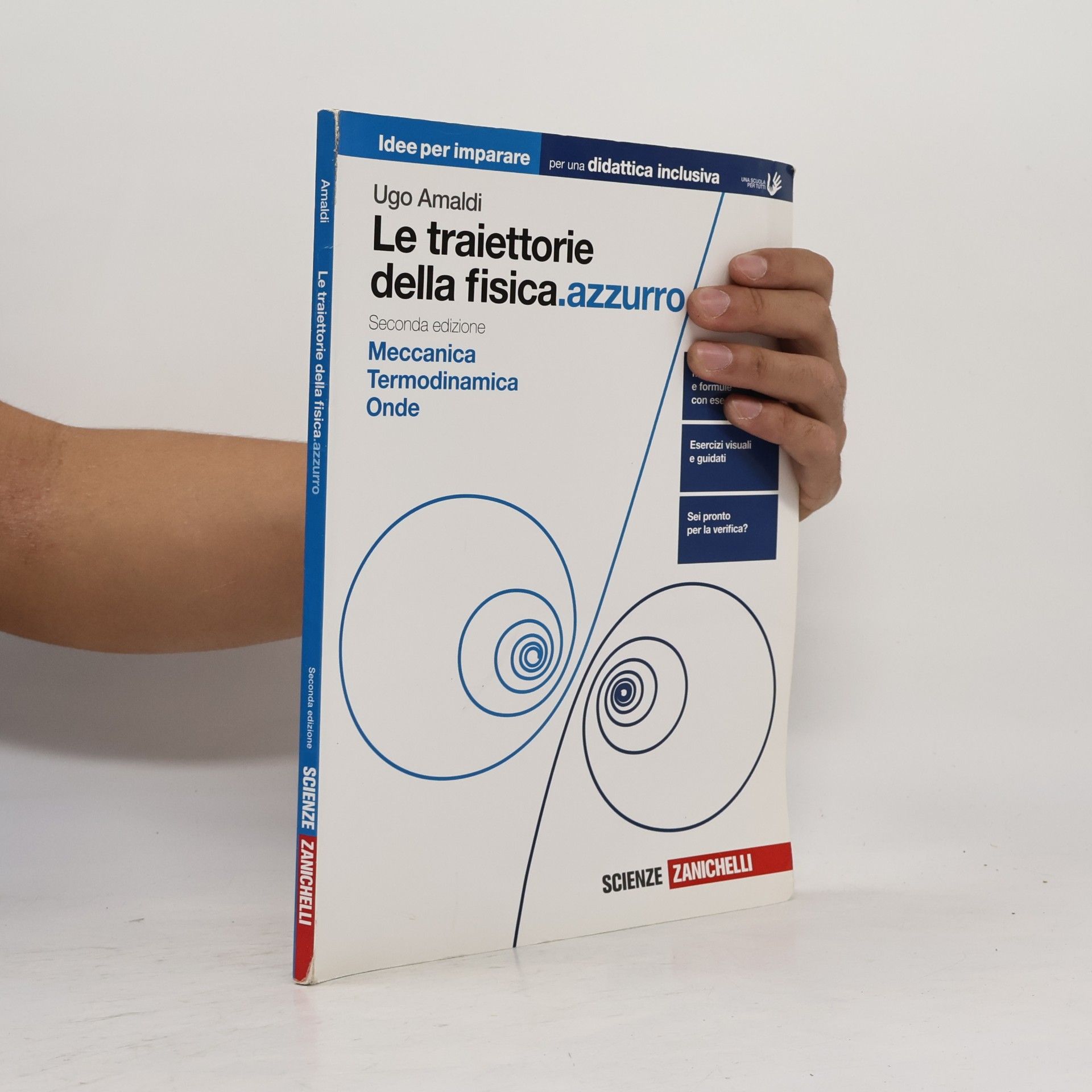 Ugo Amaldi Le traiettorie della fisica.azzurro. Idee per imparare. Meccanica. Termodinamica. Onde. Per il 2° biennio delle Scuole superiori