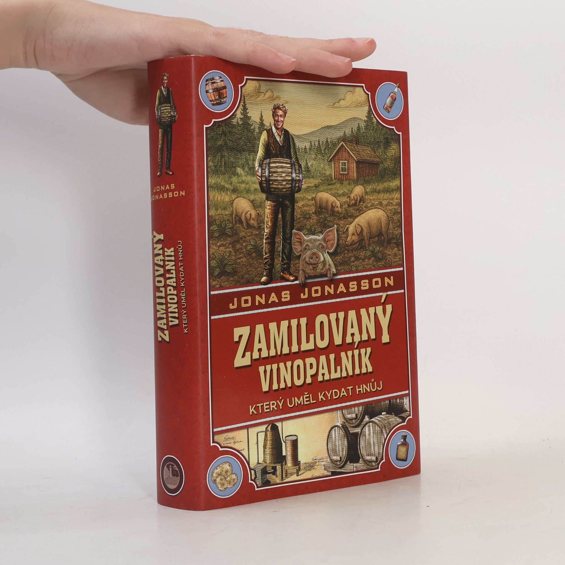 Jonas Jonasson Zamilovaný vinopalník, který uměl kydat hnůj