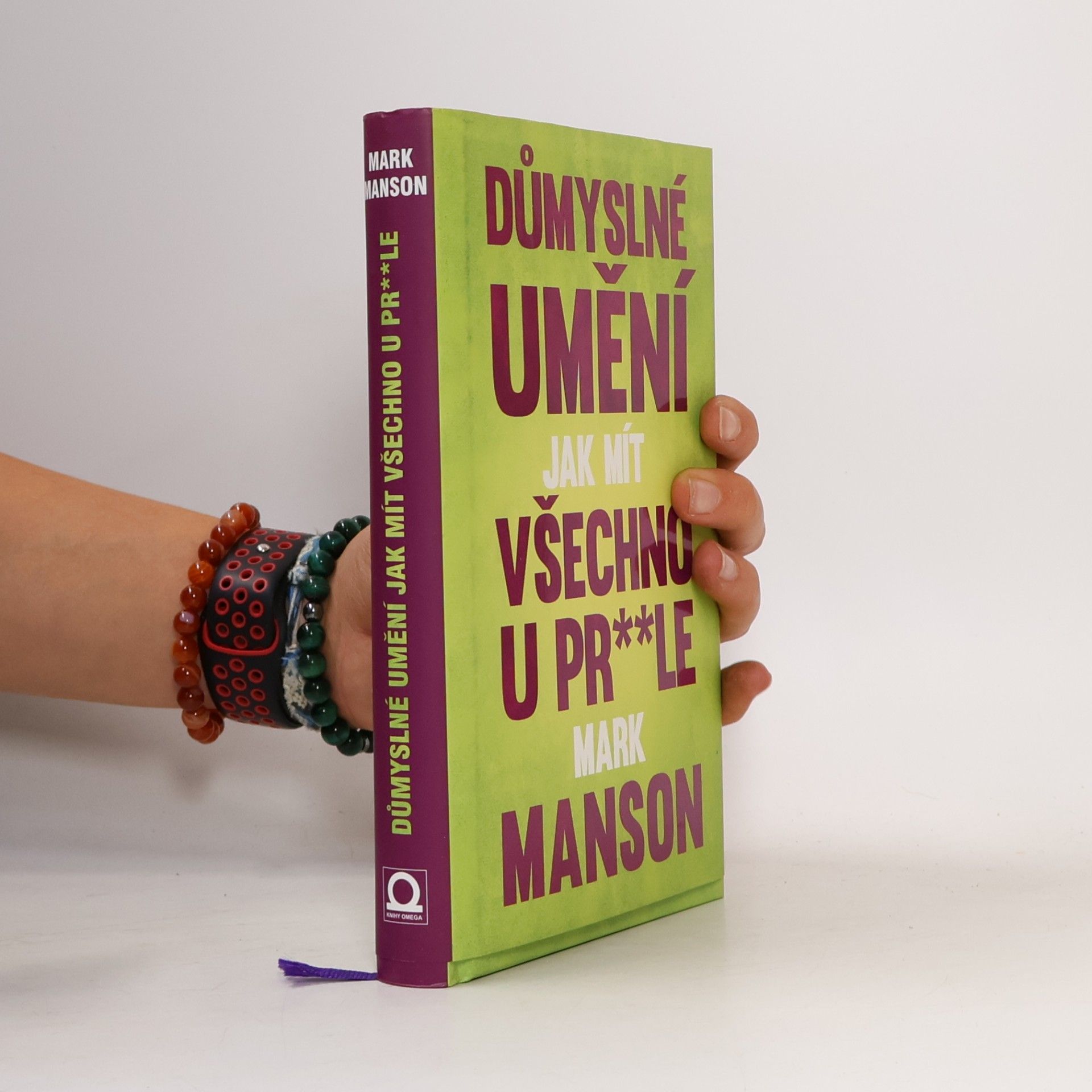 Mark Manson Důmyslné umění, jak mít všechno u pr**le