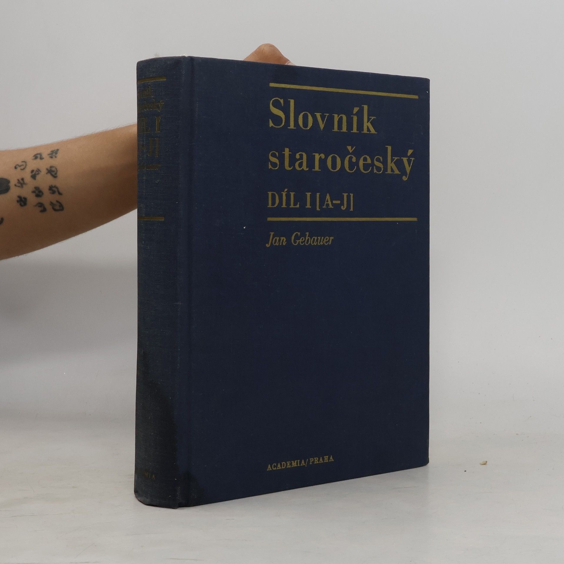 Jan Gebauer Slovník staročeský. Díl I. (A-J)