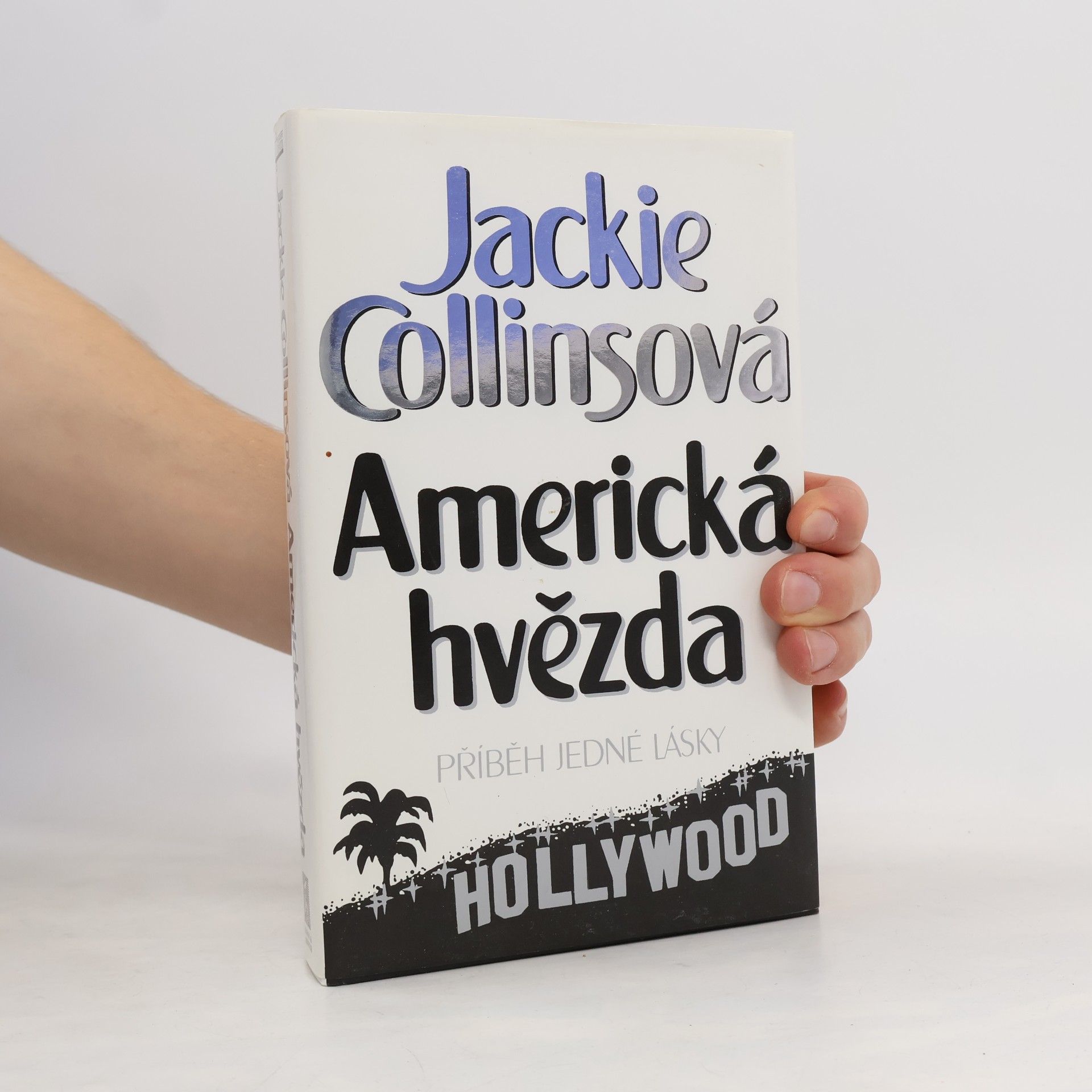 Jackie Collins Americká hvězda. Příběh jedné lásky