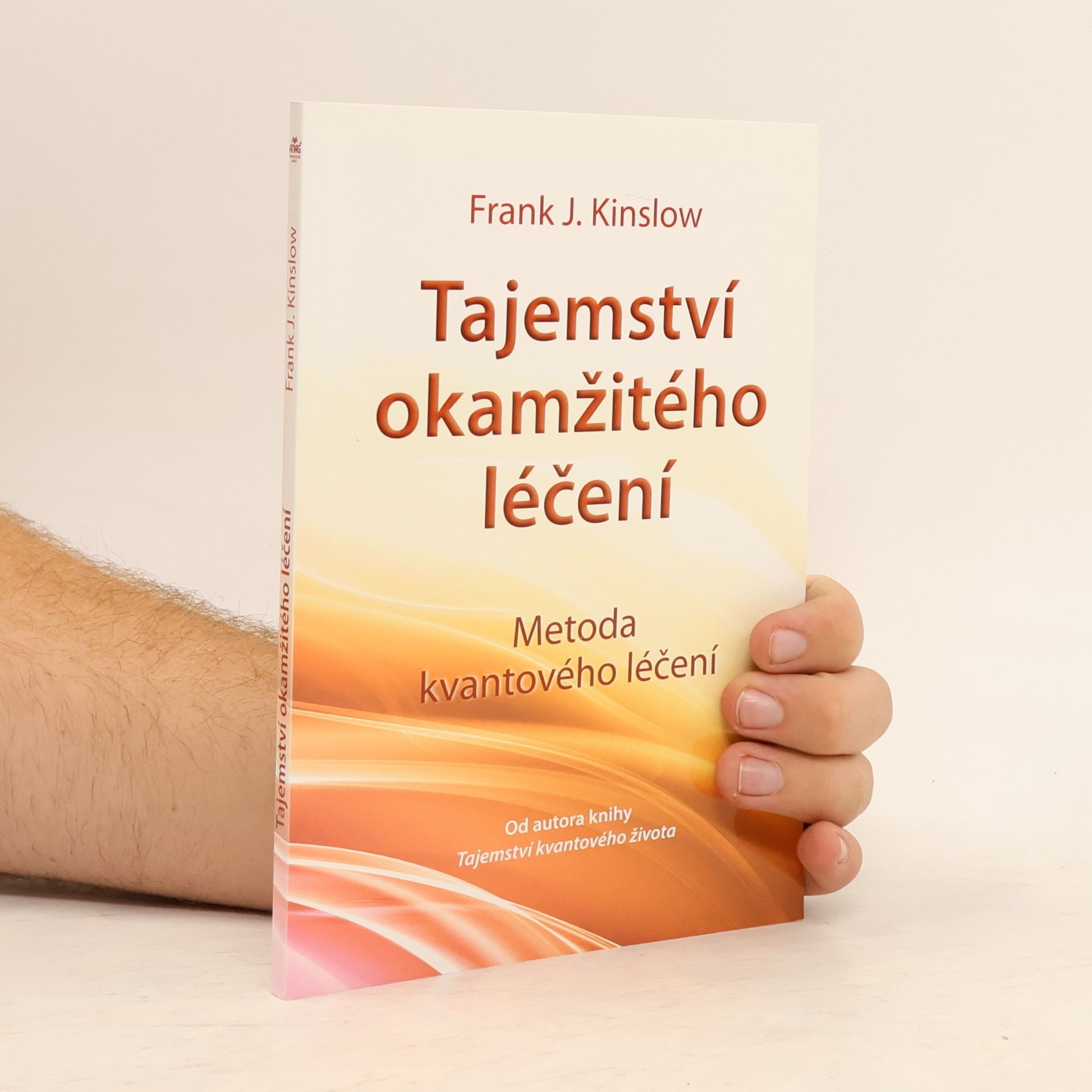 Tajemství okamžitého léčení. Metoda kvantového léčení