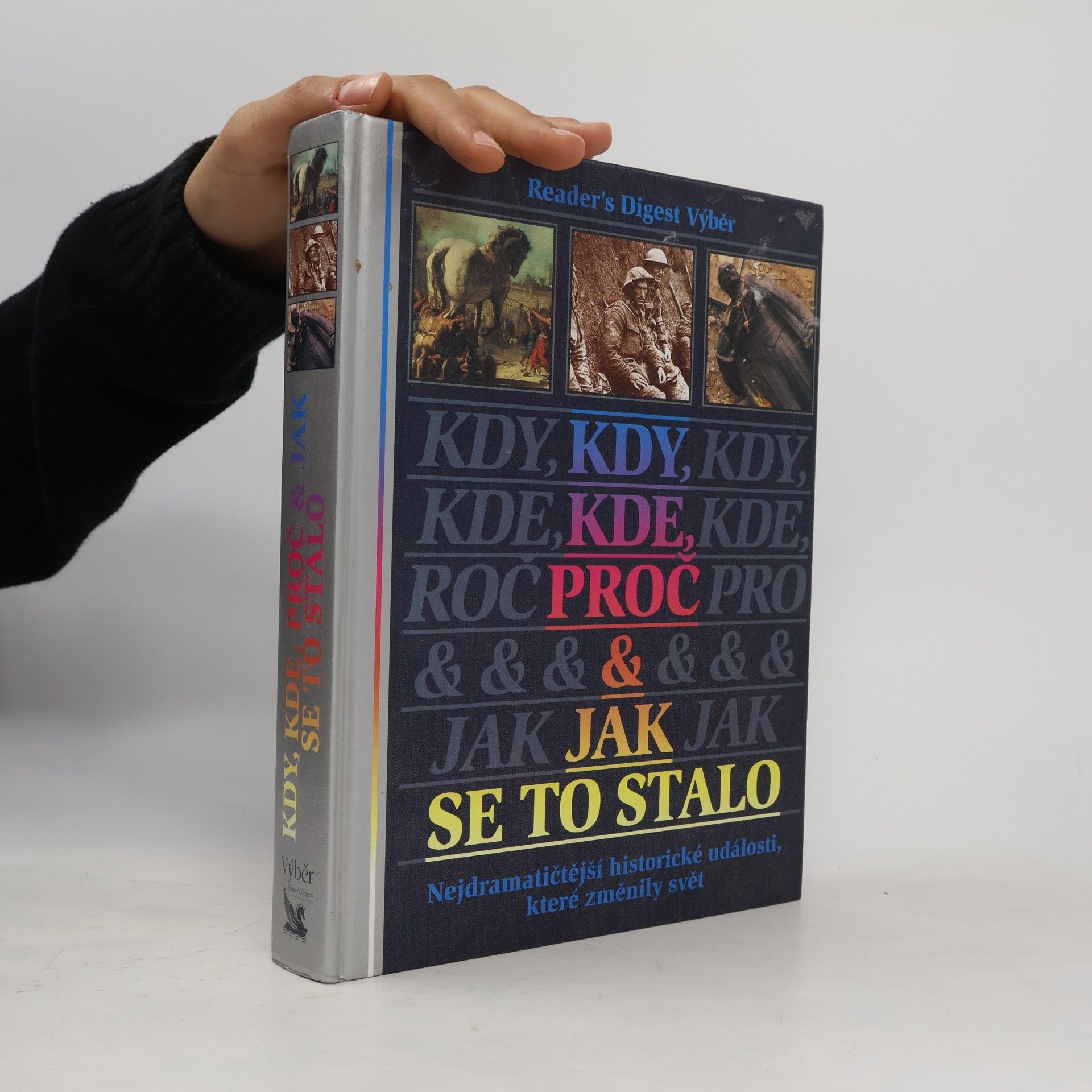 Michael Worth Davison Kdy, kde, proč a jak se to stalo. Nejdramatičtější historické události, které změnily svět