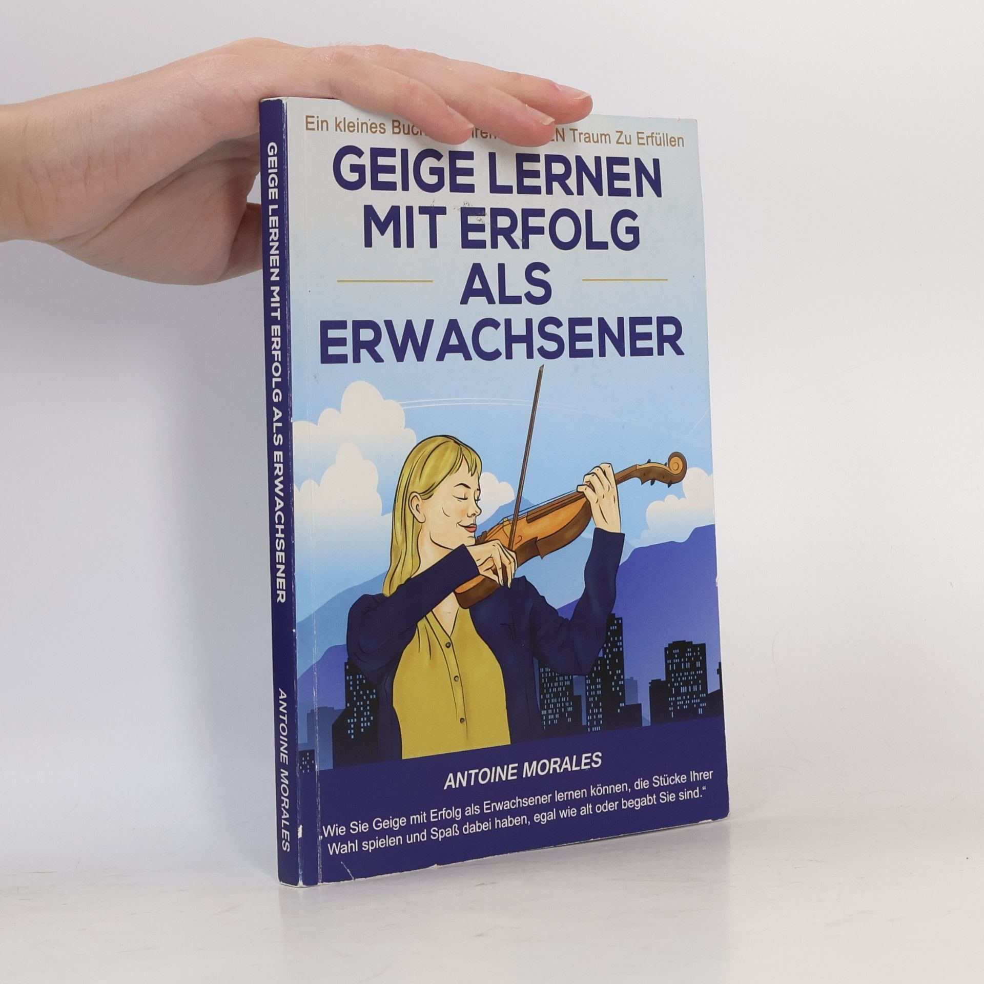Antoine Morales Geige lernen mit Erfolg als Erwachsener