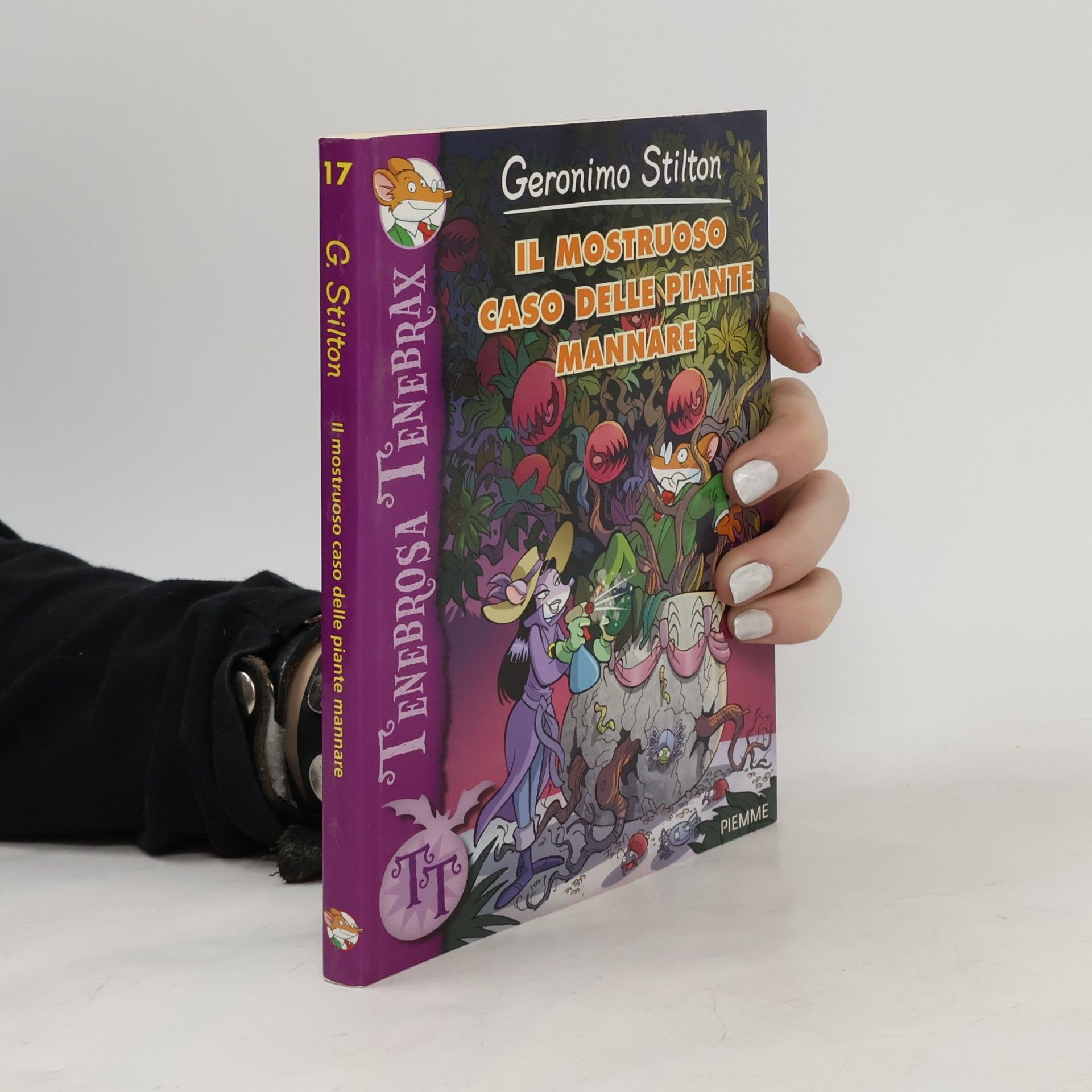 Geronimo Stilton L'Enebrosa Tenebrax - 17: Il mostruoso caso delle piante mannare