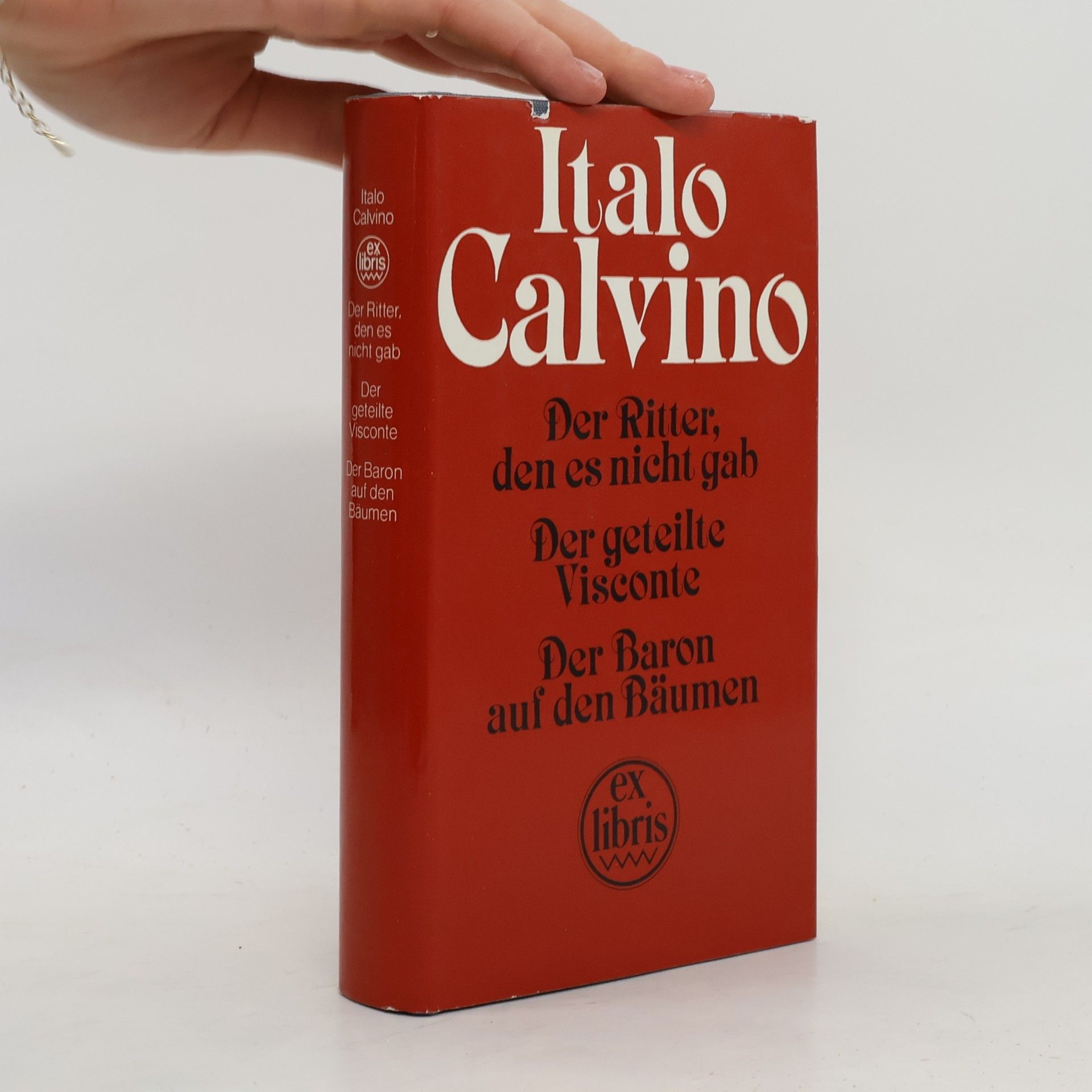 Italo Calvino Der Ritter, den es nicht gab. Der geteilte Visconte. Der Baron auf den Bäumen