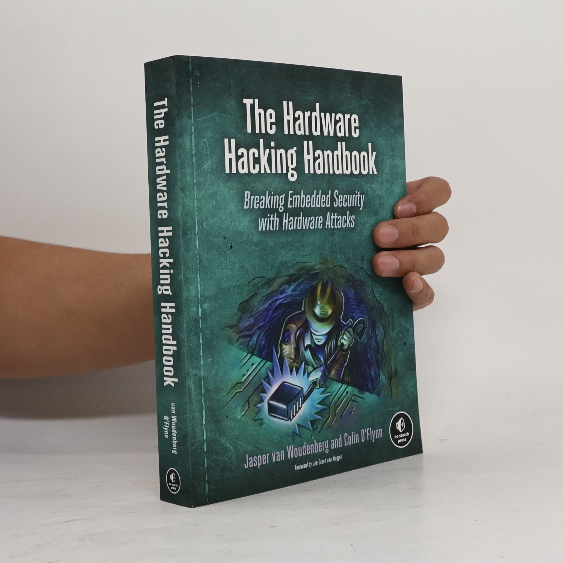 Jasper van Woudenberg The Hardware Hacking Handbook