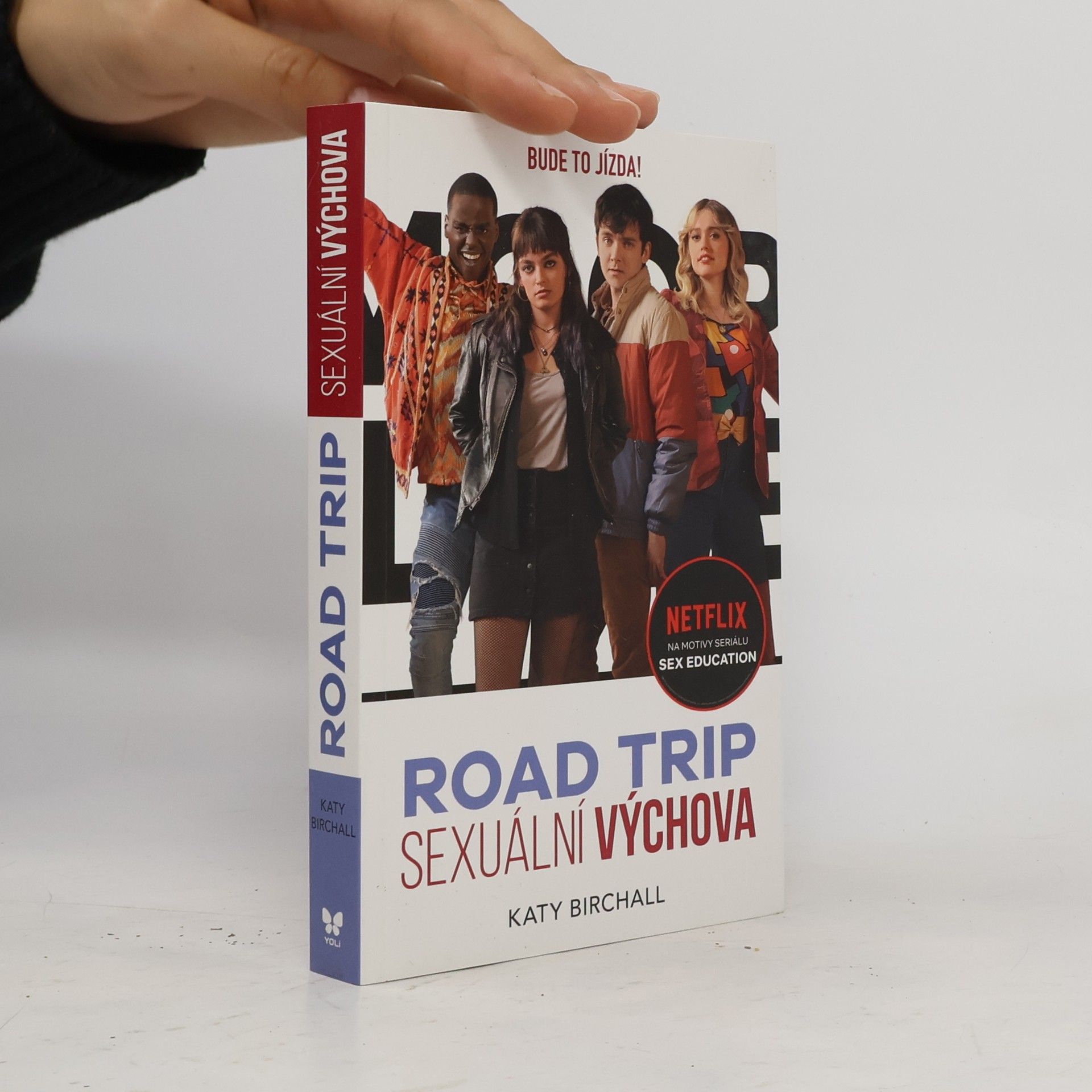 Katy Birchall Sexuální výchova : road trip