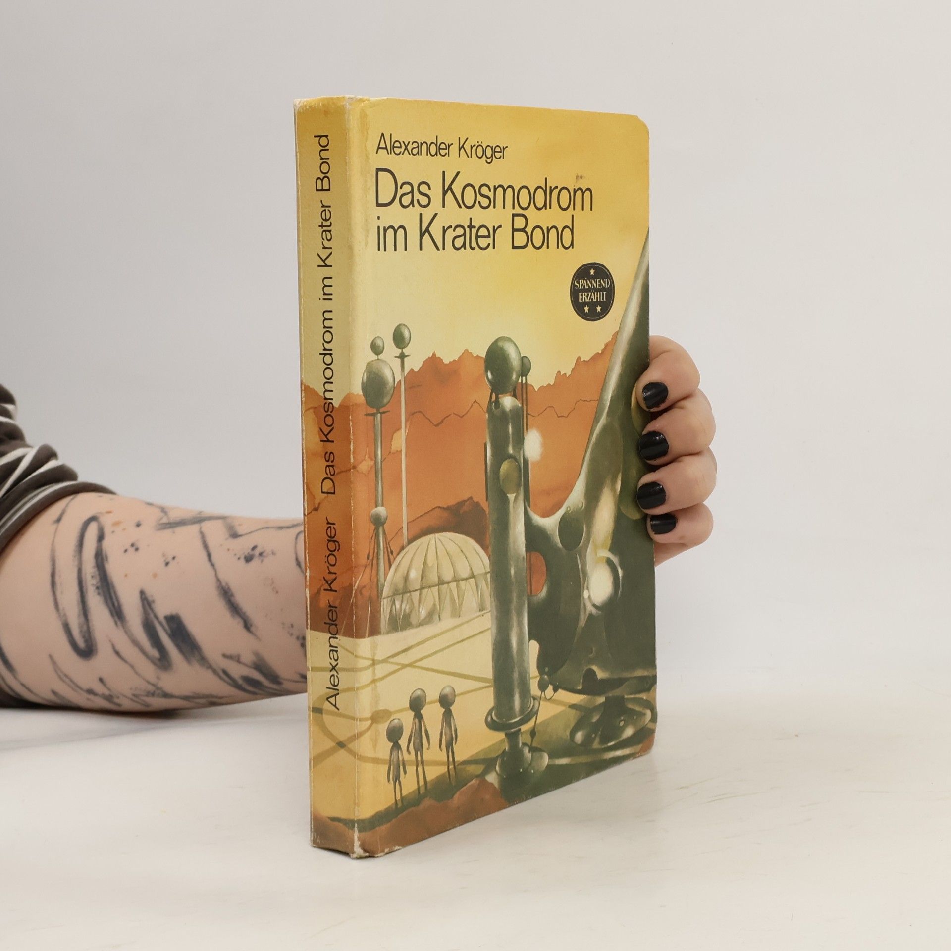 Alexander Kröger Das Kosmodrom im Krater Bond