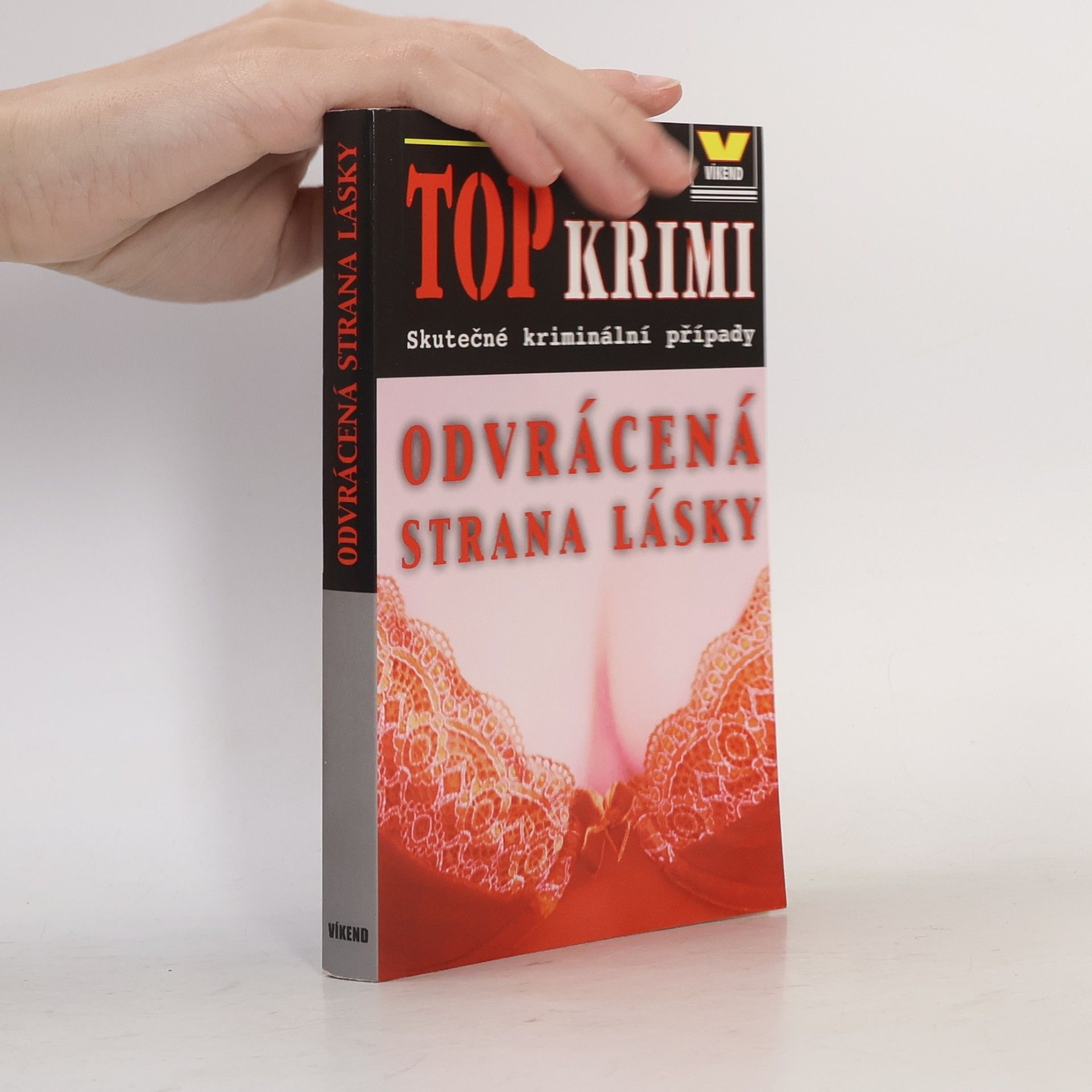 kolektiv Odvrácená strana lásky : skutečné kriminální případy