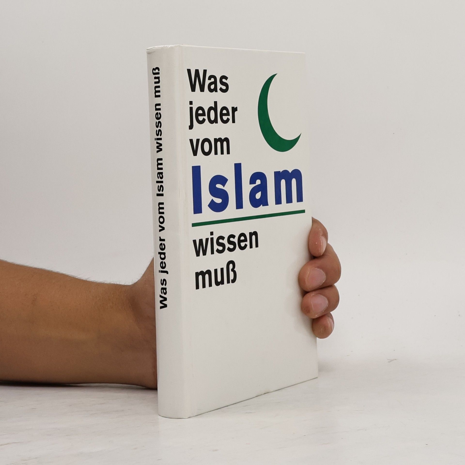 kolektiv Was jeder vom Islam wissen muß