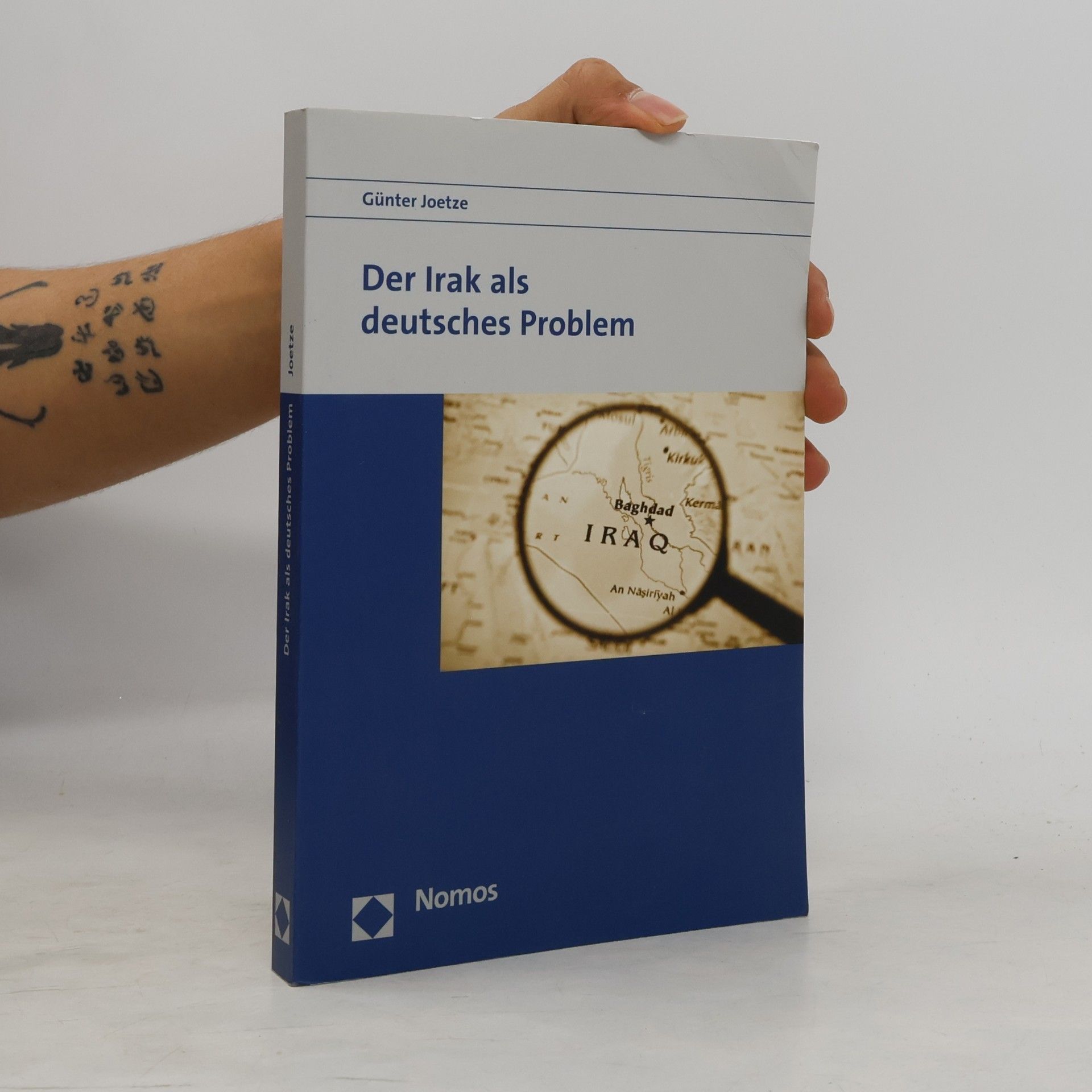 Günter Joetze Der Irak als deutsches Problem